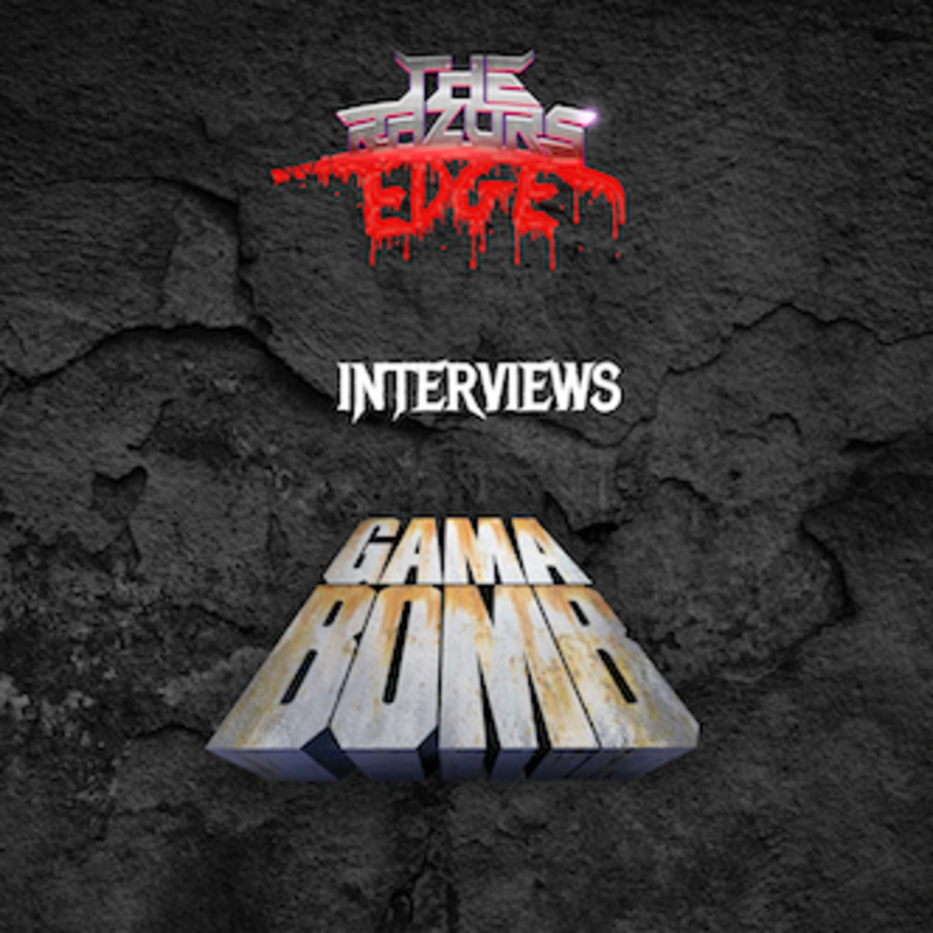 The Razor's Edge : Interview with Gama Bomb