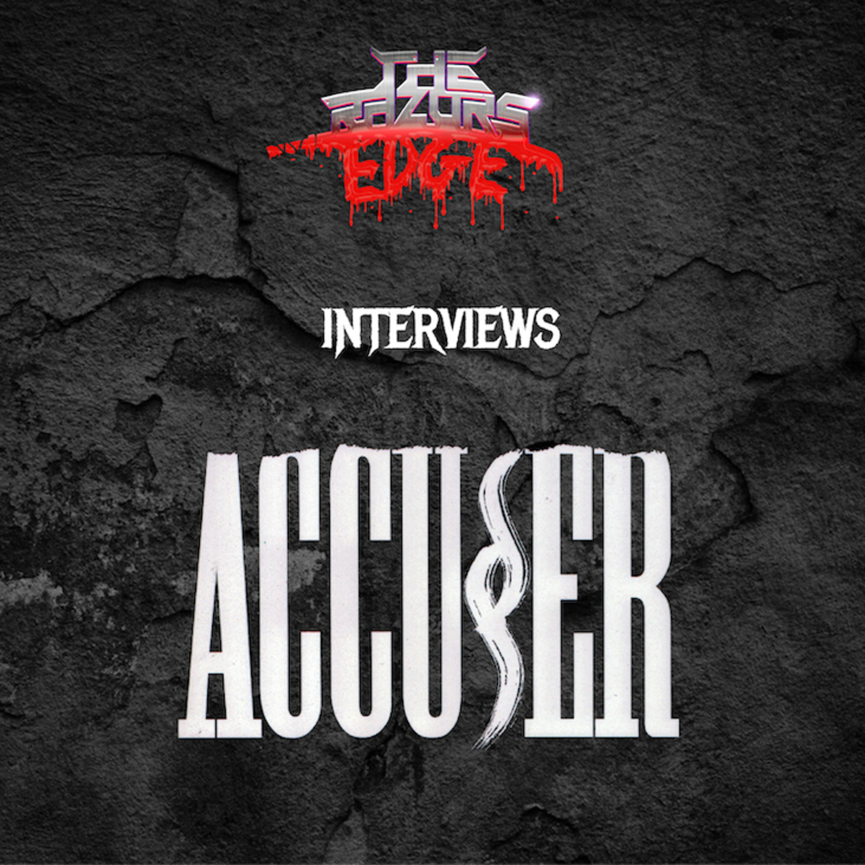 The Razor's Edge : Interview with Accuser