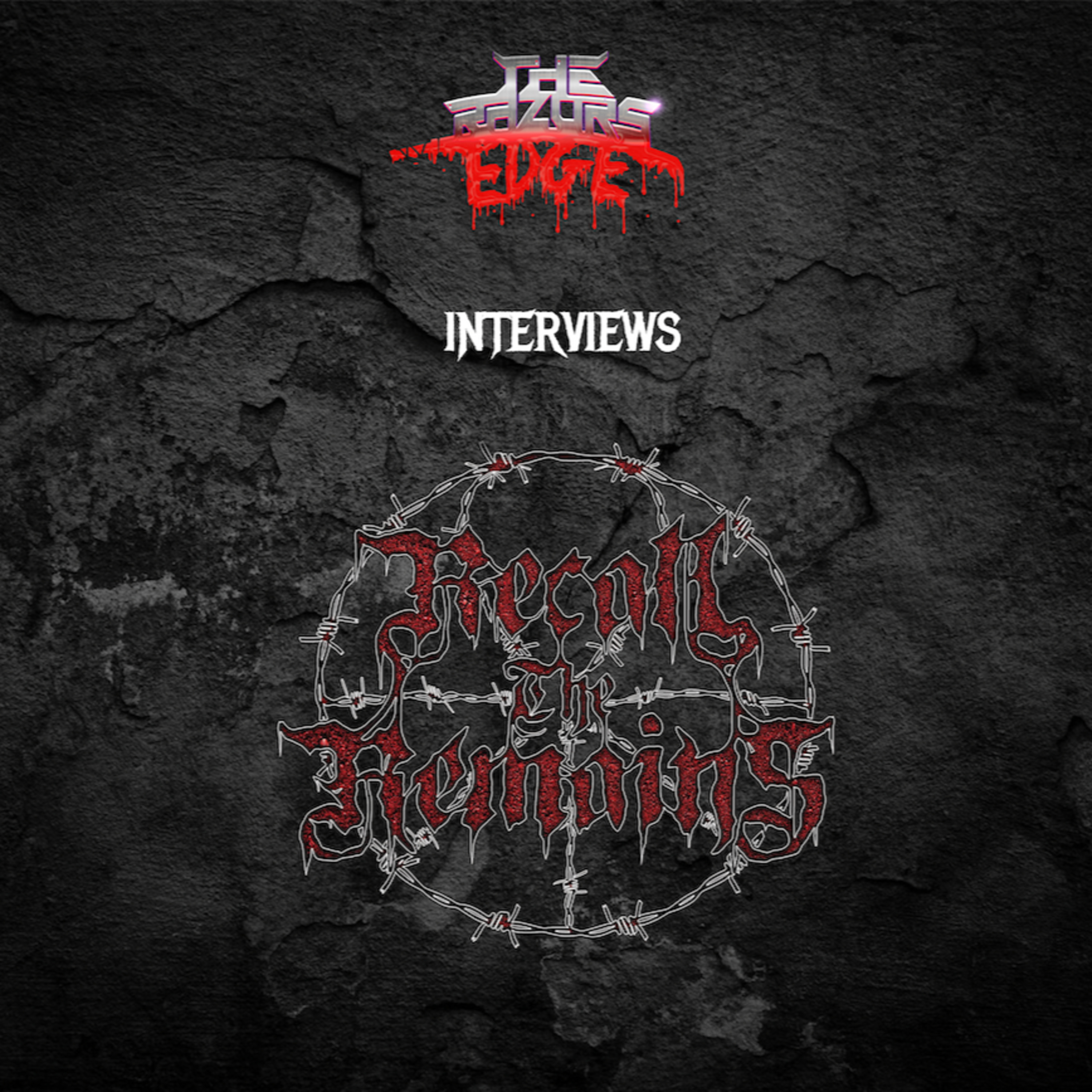 The Razor's Edge : Interview with Zach of Recall The Remains