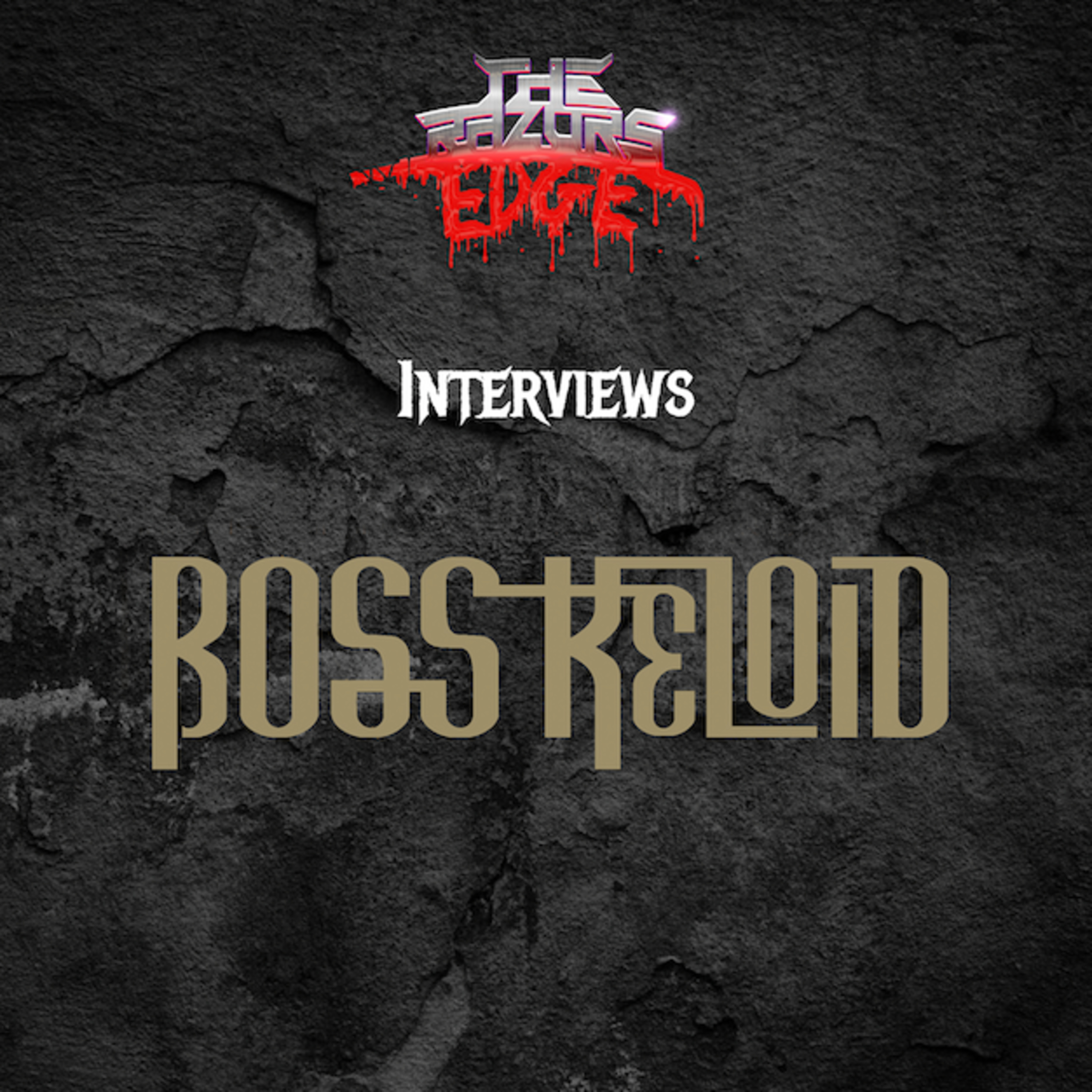The Razor's Edge : Interview with Alex of Boss Keloid