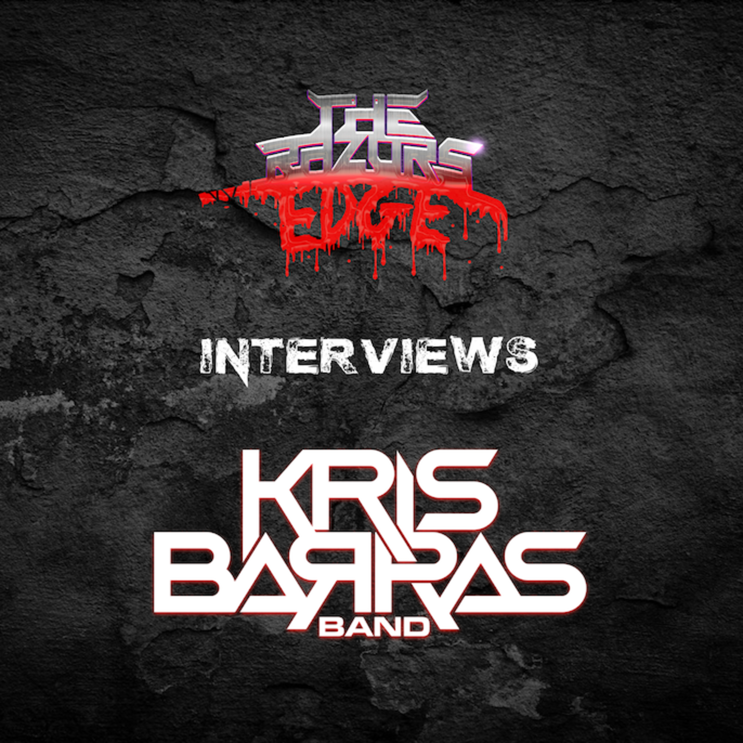 The Razor's Edge : Interview with Kris Barras