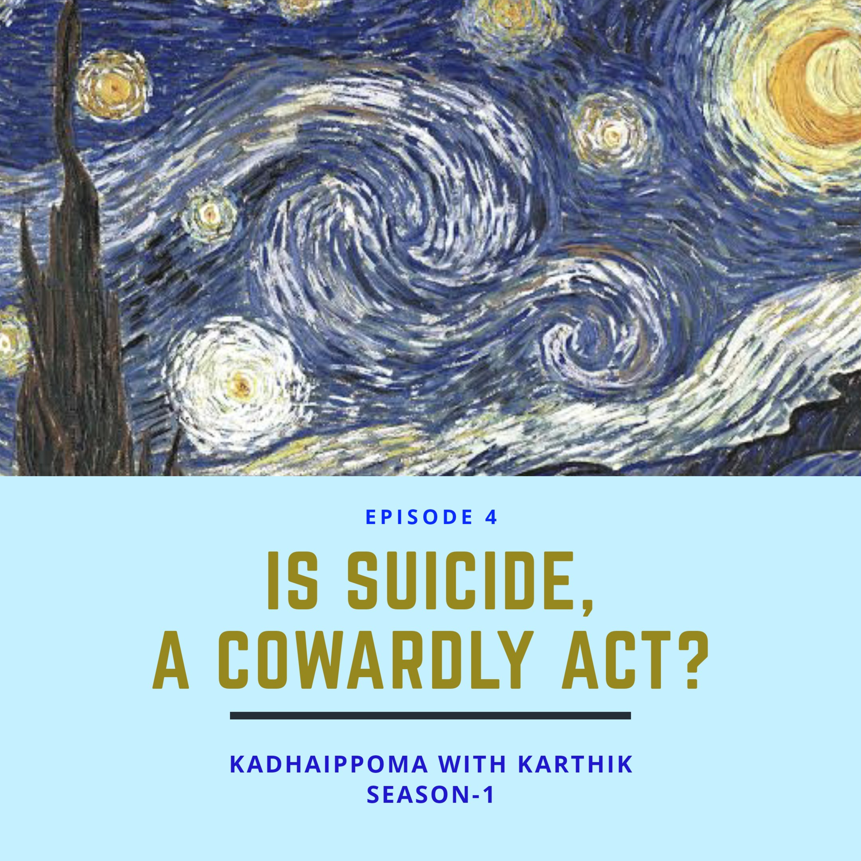 #4 • Is Suicide, A Cowardly Act?  episode artwork