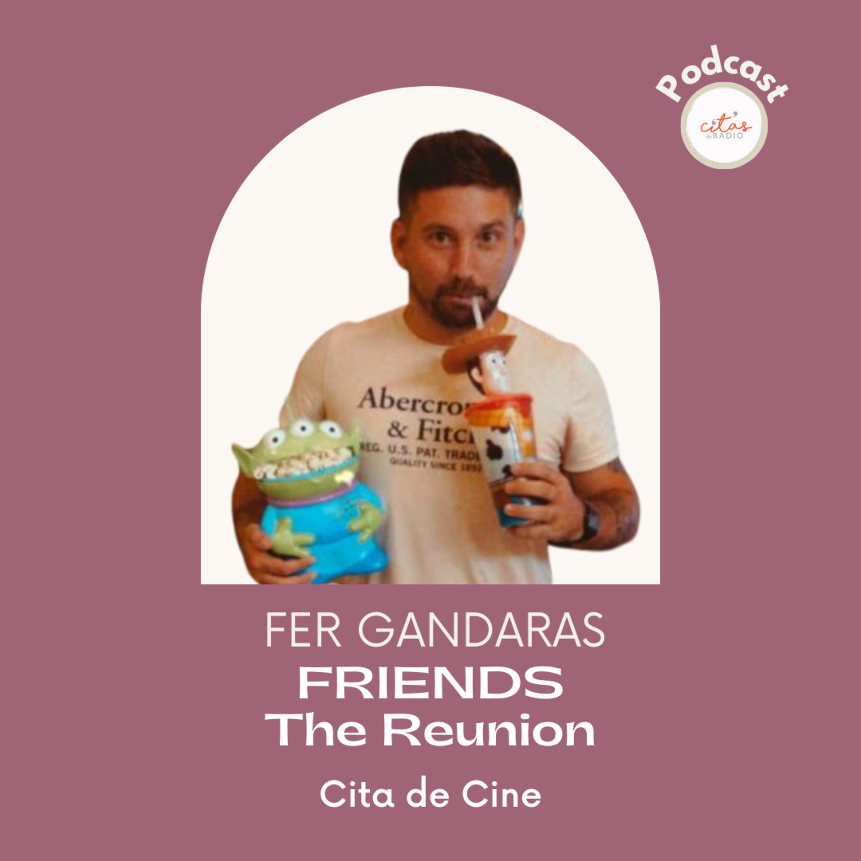 #257 Cita de Cine - Fernando Gandaras: Especial de FRIENDS: THE REUNION episode artwork