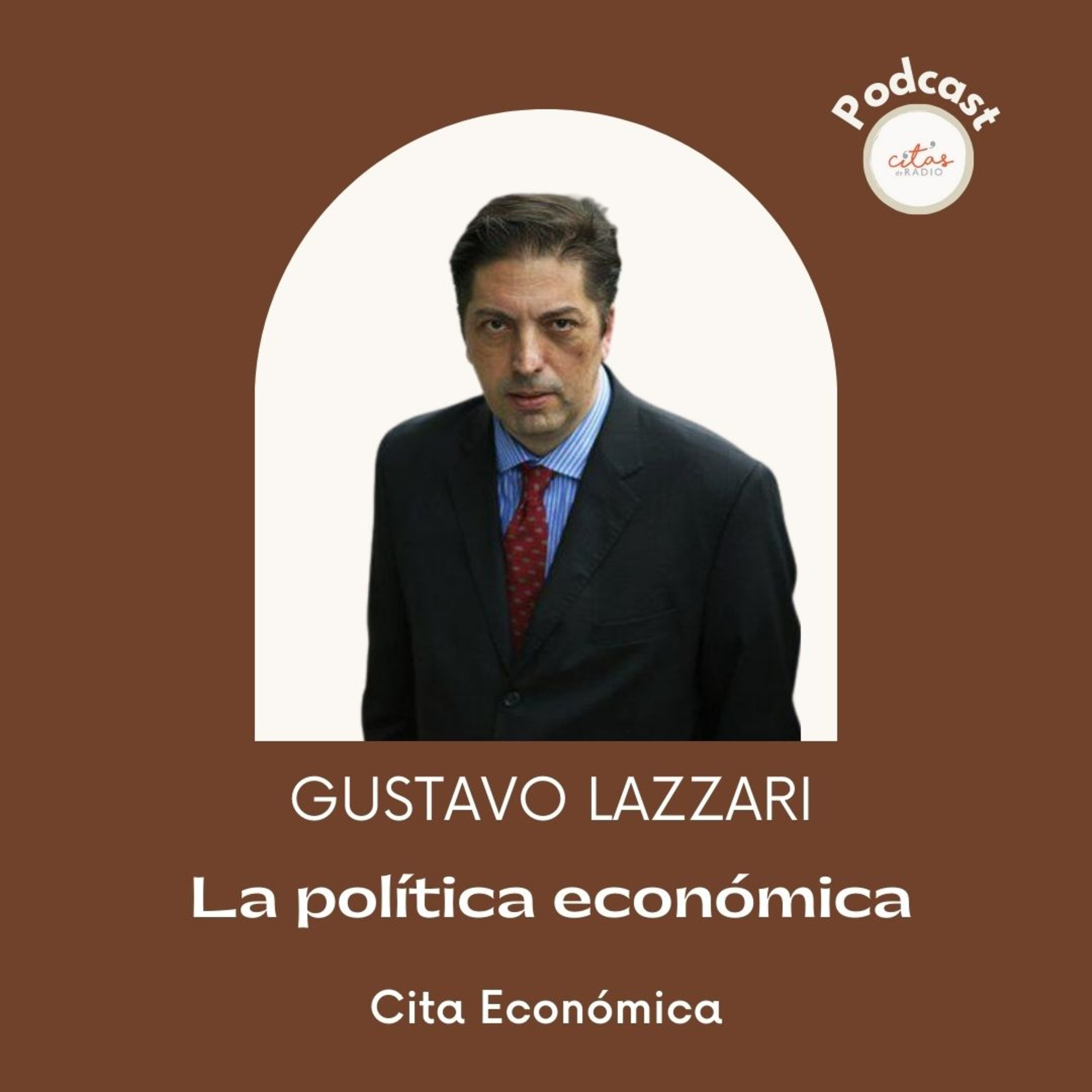 #262 Cita Económica - Gustavo Lazzari: Estas leyes económicas están achicando la Argentina productiva episode artwork