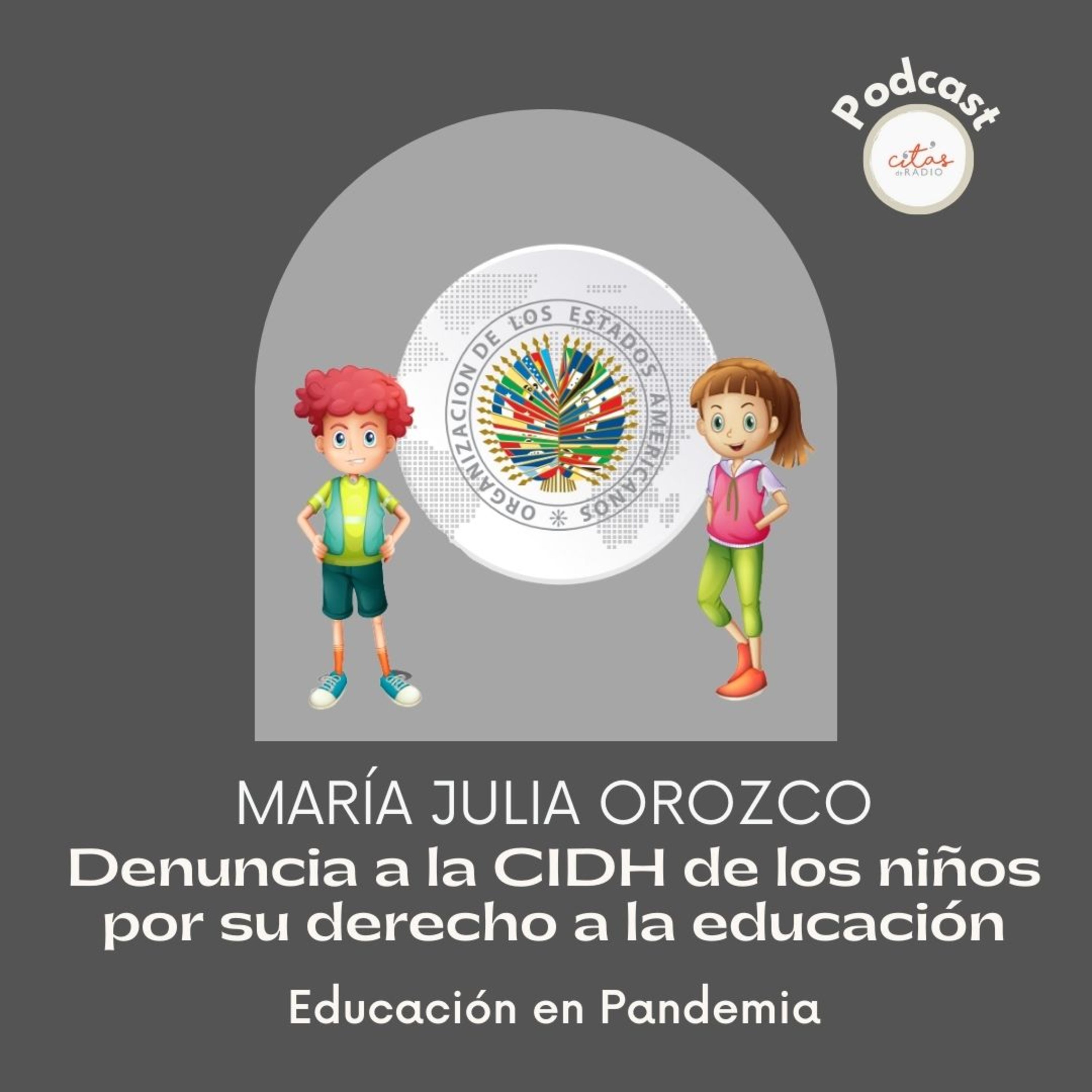 #276 María Julia Orozco: Los chicos denuncian la violación de su derecho a la educación y salud integral episode artwork