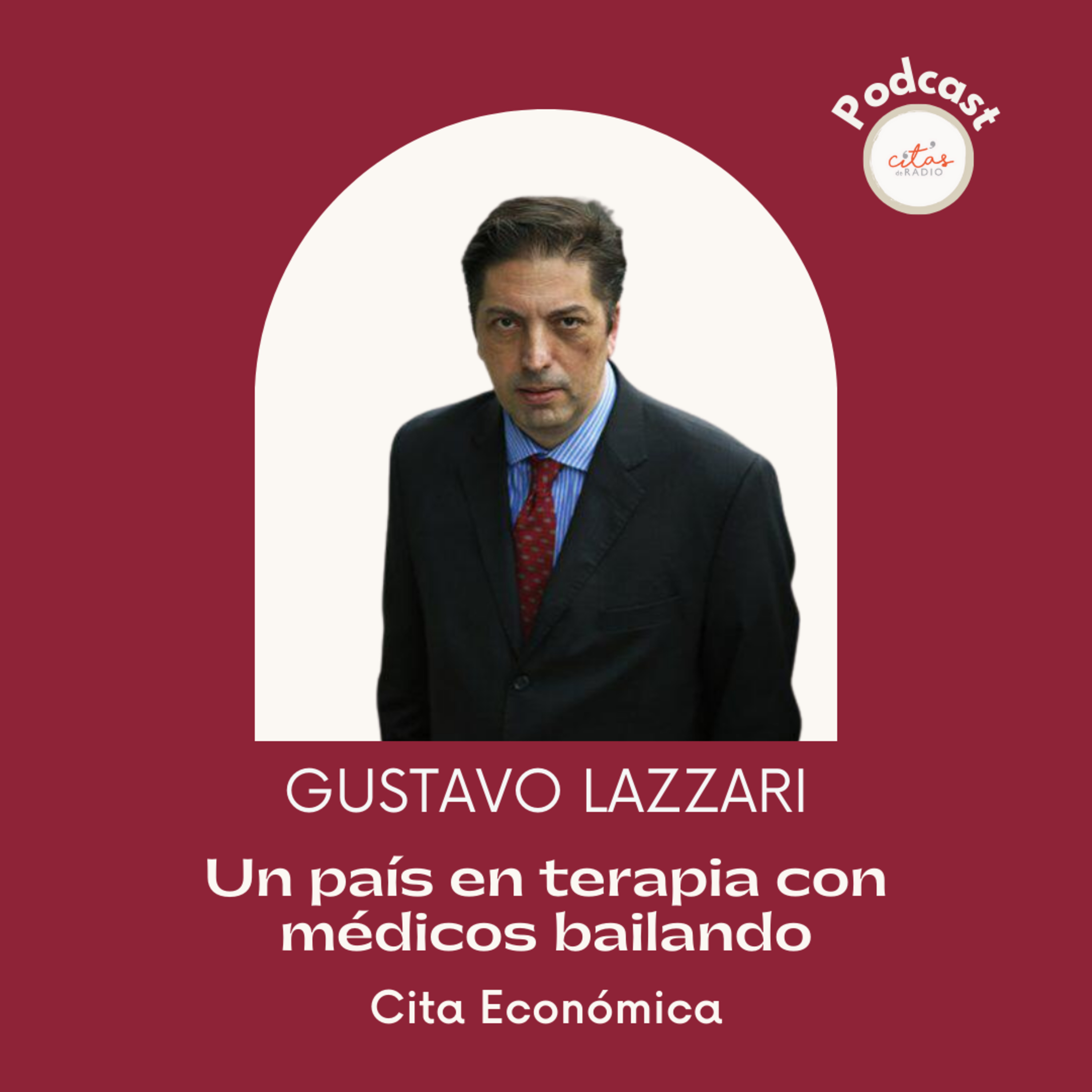 #297 Cita Económica - Gustavo Lazzari: La gravedad de lo que pasa es la falta de igualdad frente a la ley episode artwork