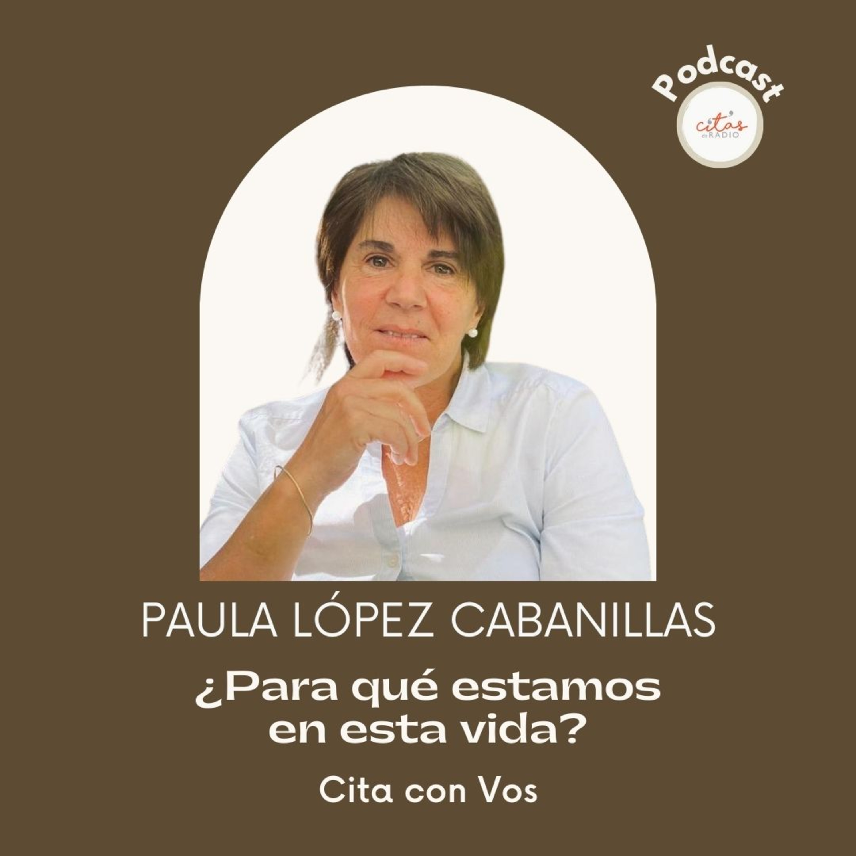 #305 Cita Con Vos - Paula López Cabanillas: ¿Te animás a responder para qué estamos en esta vida? episode artwork