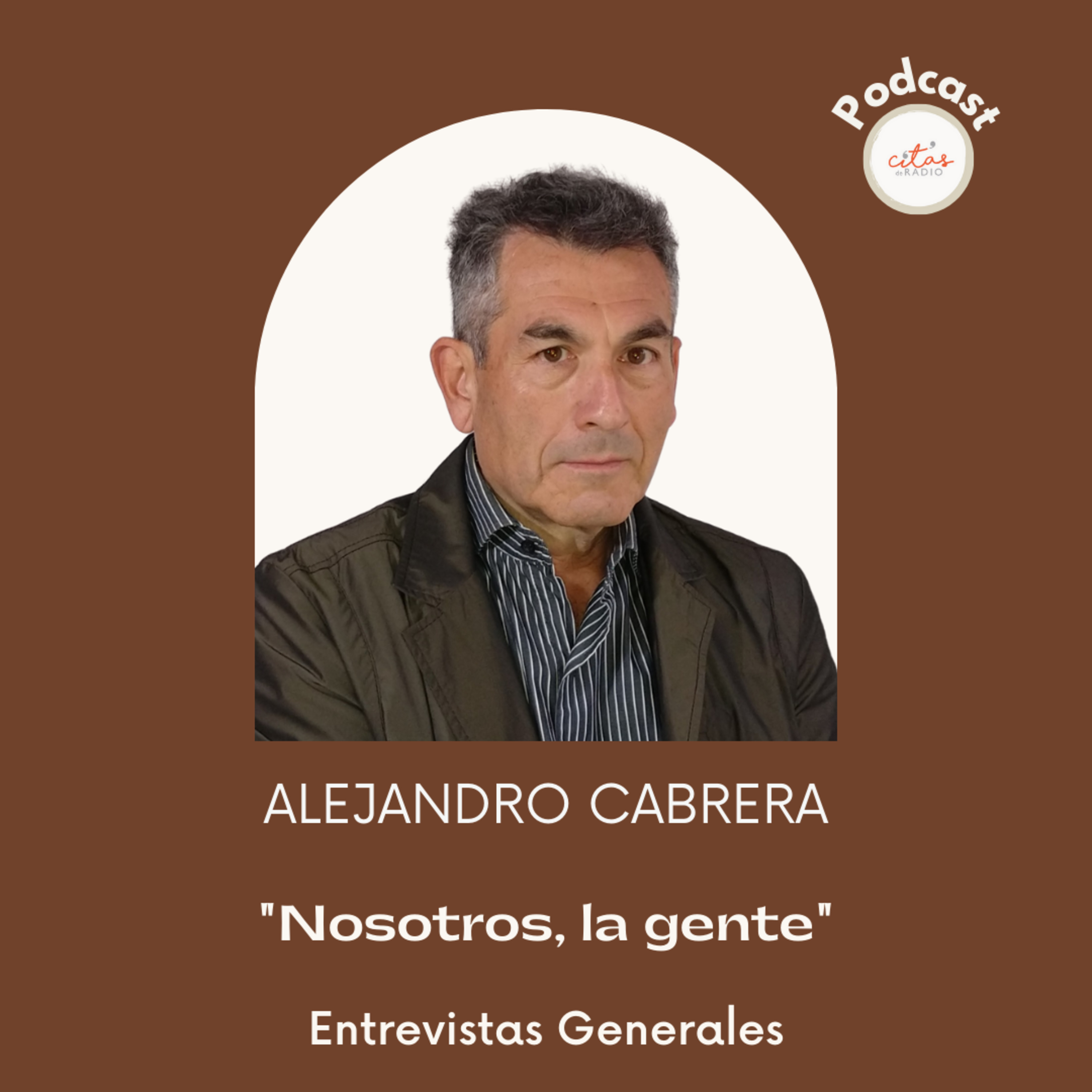 #344 Alejandro Cabrera: Tenemos una propuesta concreta para cambiar el país desde la gente hacia la dirigencia episode artwork