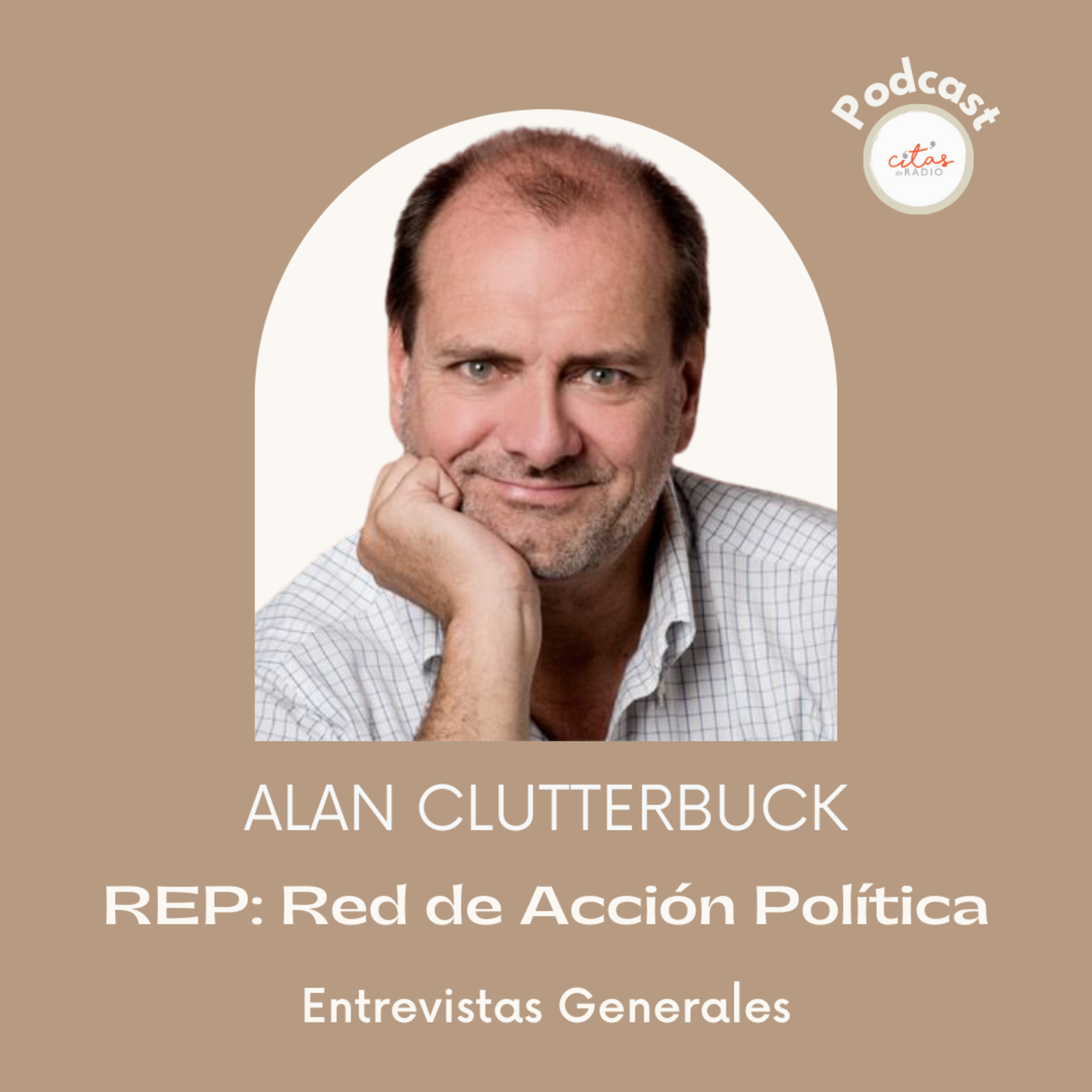#372 Alan Clutterbuck: En RAP trabajamos por un rumbo común, generando confianza entre políticos diferentes episode artwork