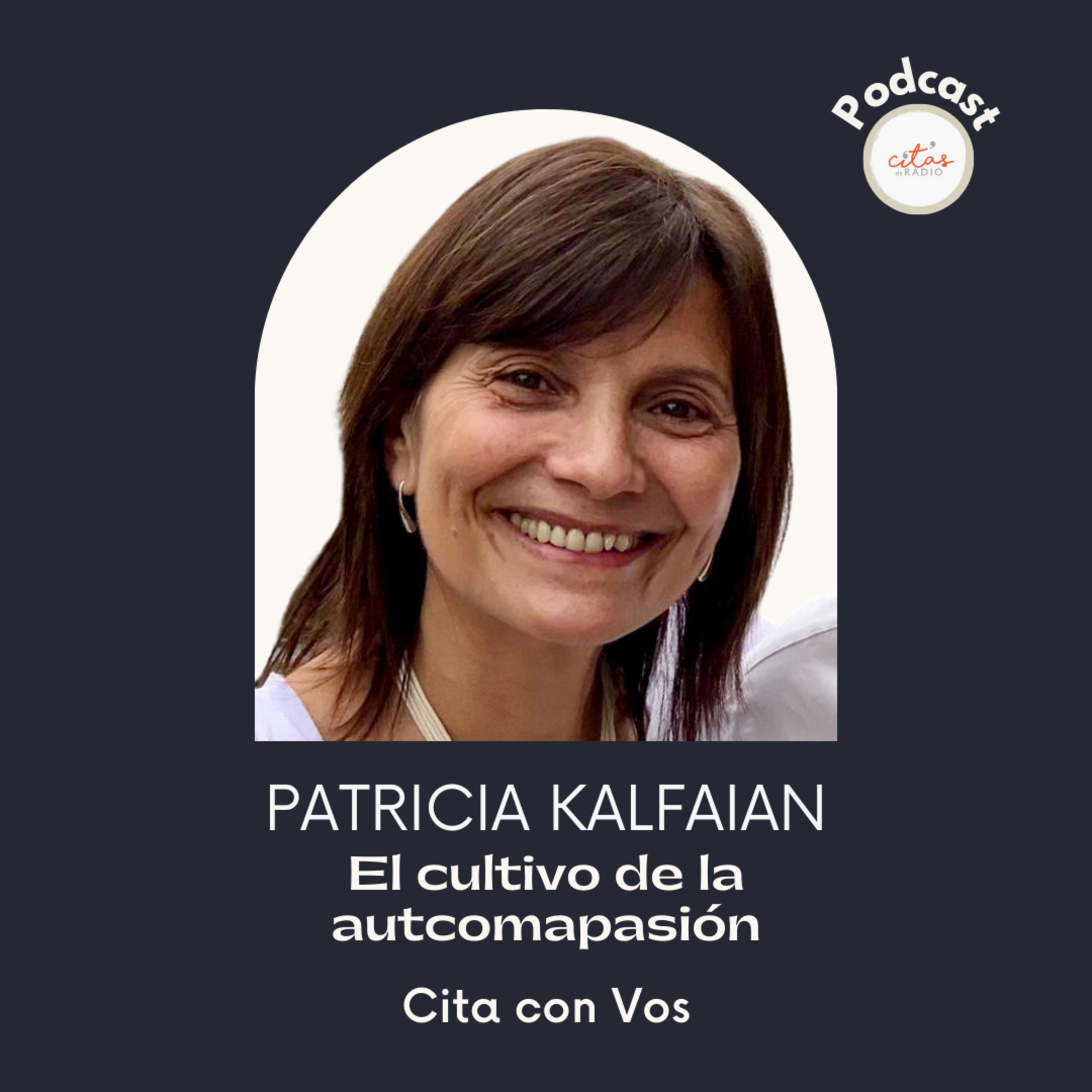 #385 Cita Con Vos - Patricia Kalfaian: La compasión es una respuesta constructiva hacia la emoción del otro episode artwork