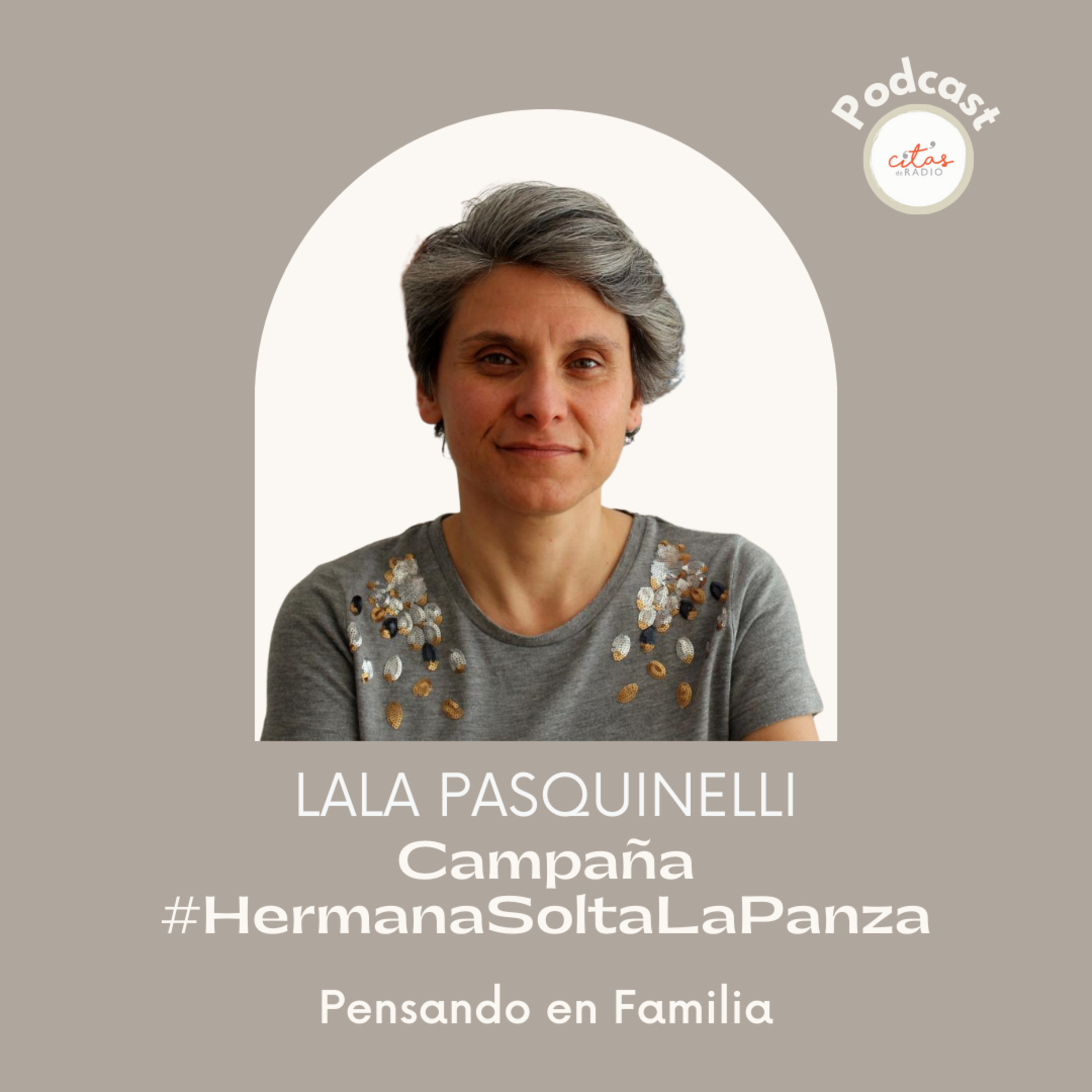 #394 Pensando En Familia - Lala Pasquinelli: Mujeres reales somos todas, las gordas y las flacas episode artwork