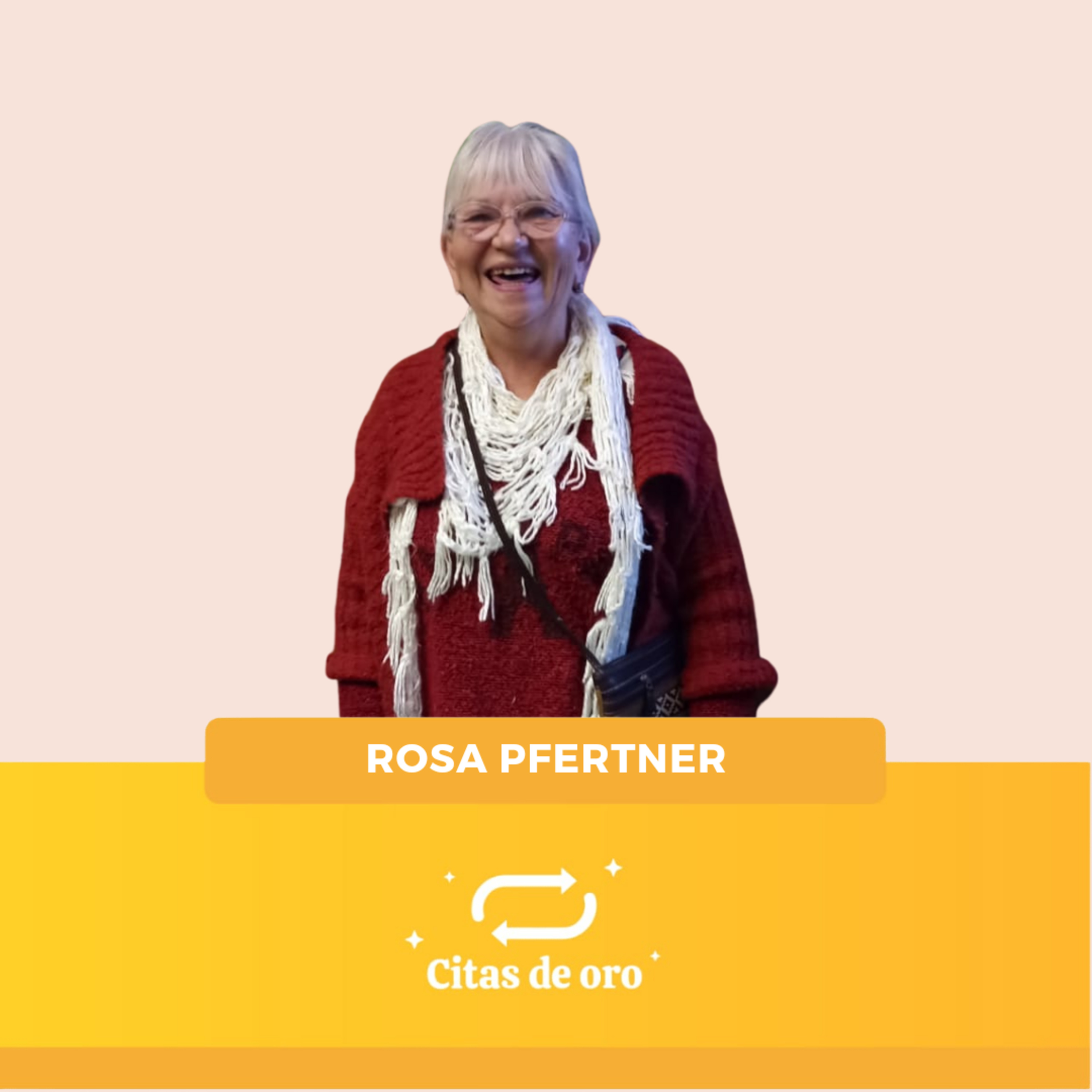 Cita de Oro #3: Rosa Pfertner, la valentía de poder hablar episode artwork