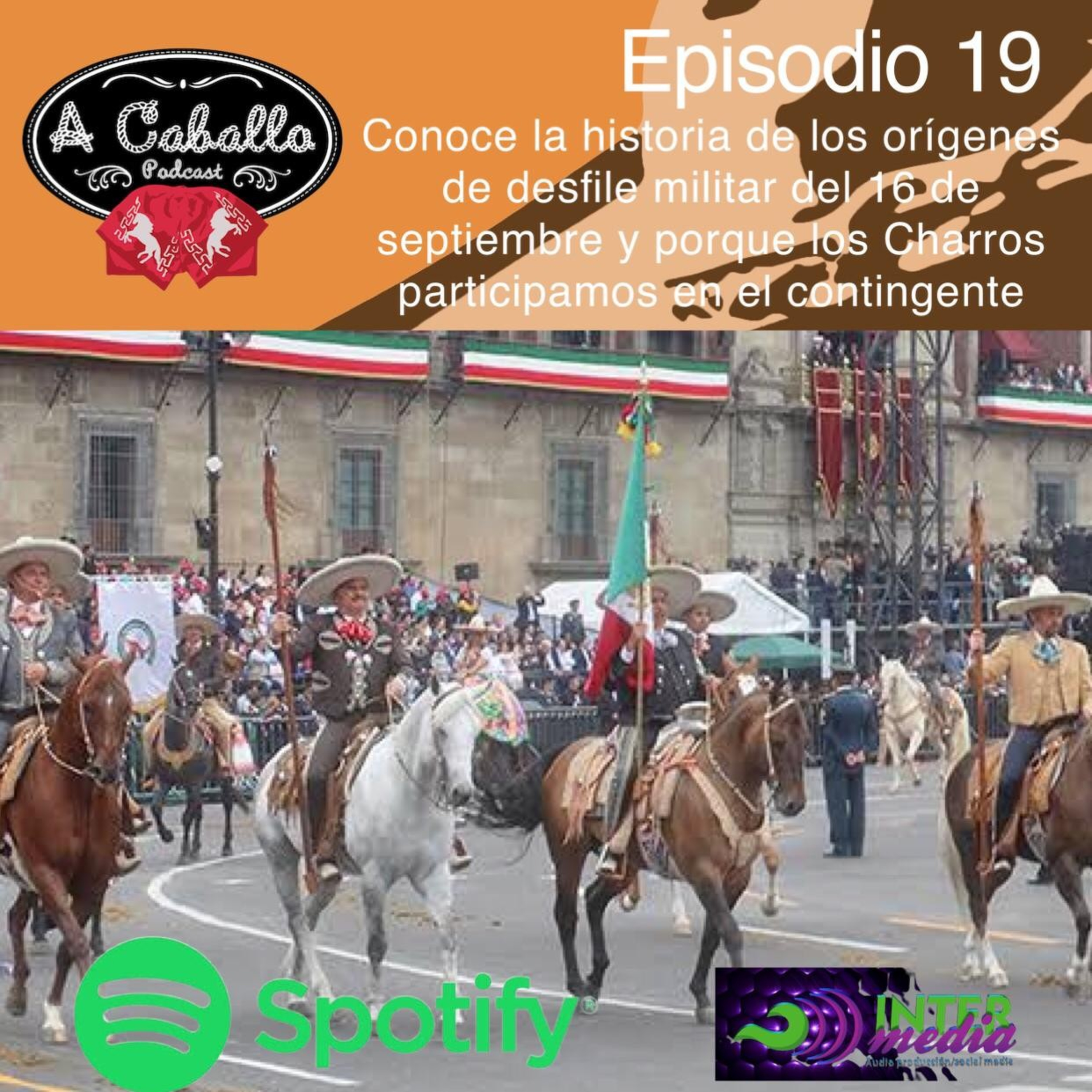 Episodio 19 - La Historia Del Desfile Militar Del 16 De Septiembre episode artwork