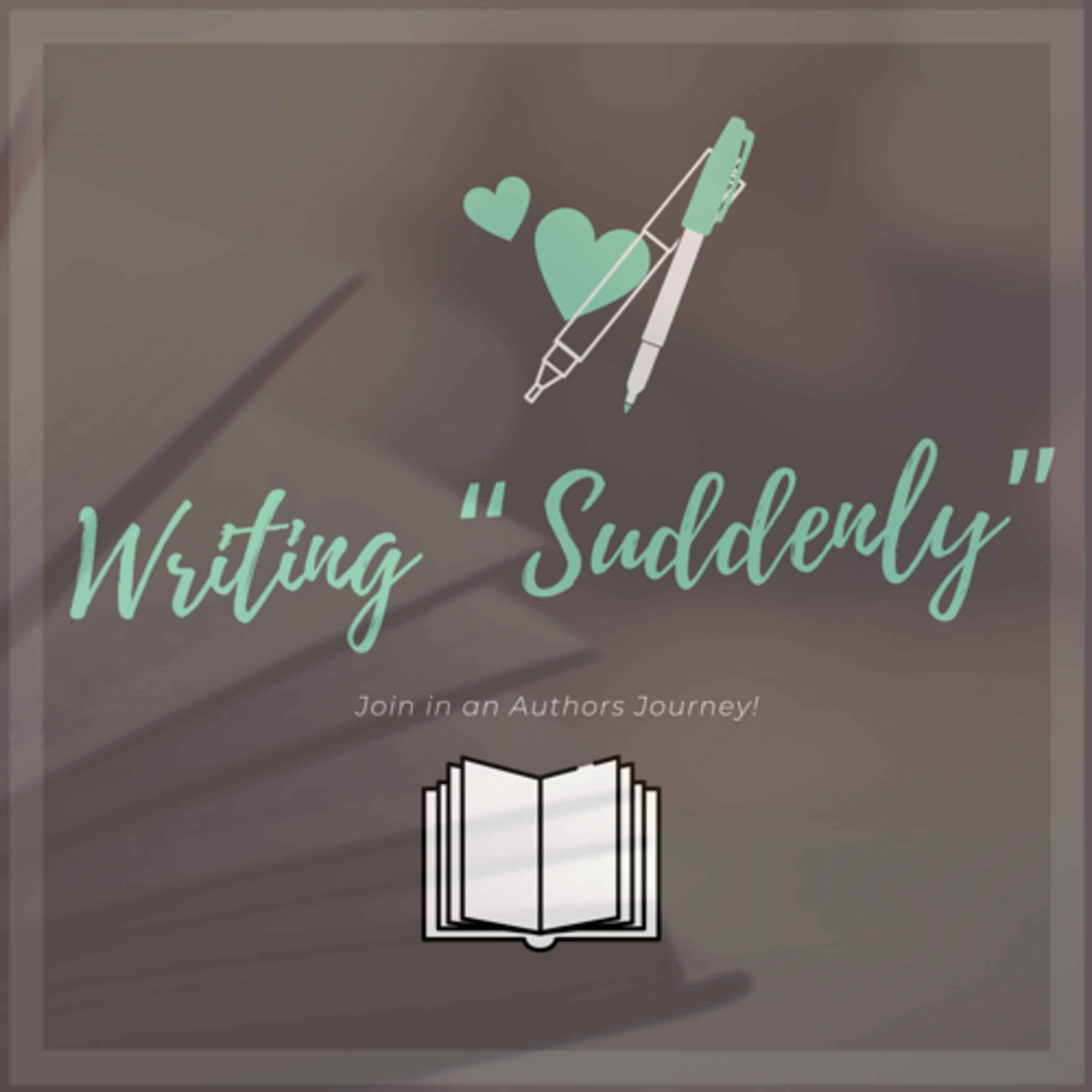 Writing “Suddenly”