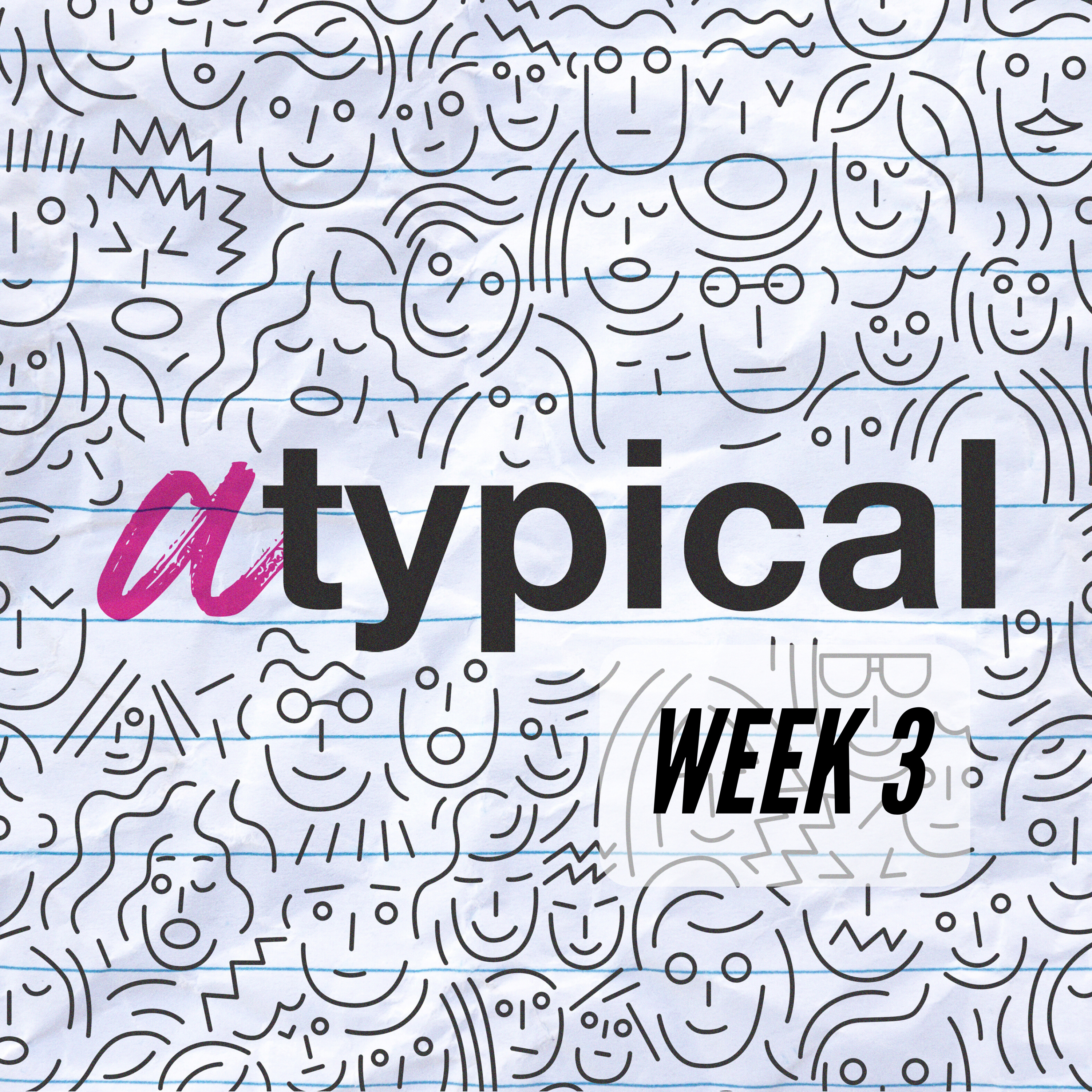 Atypical, Week 3 episode artwork