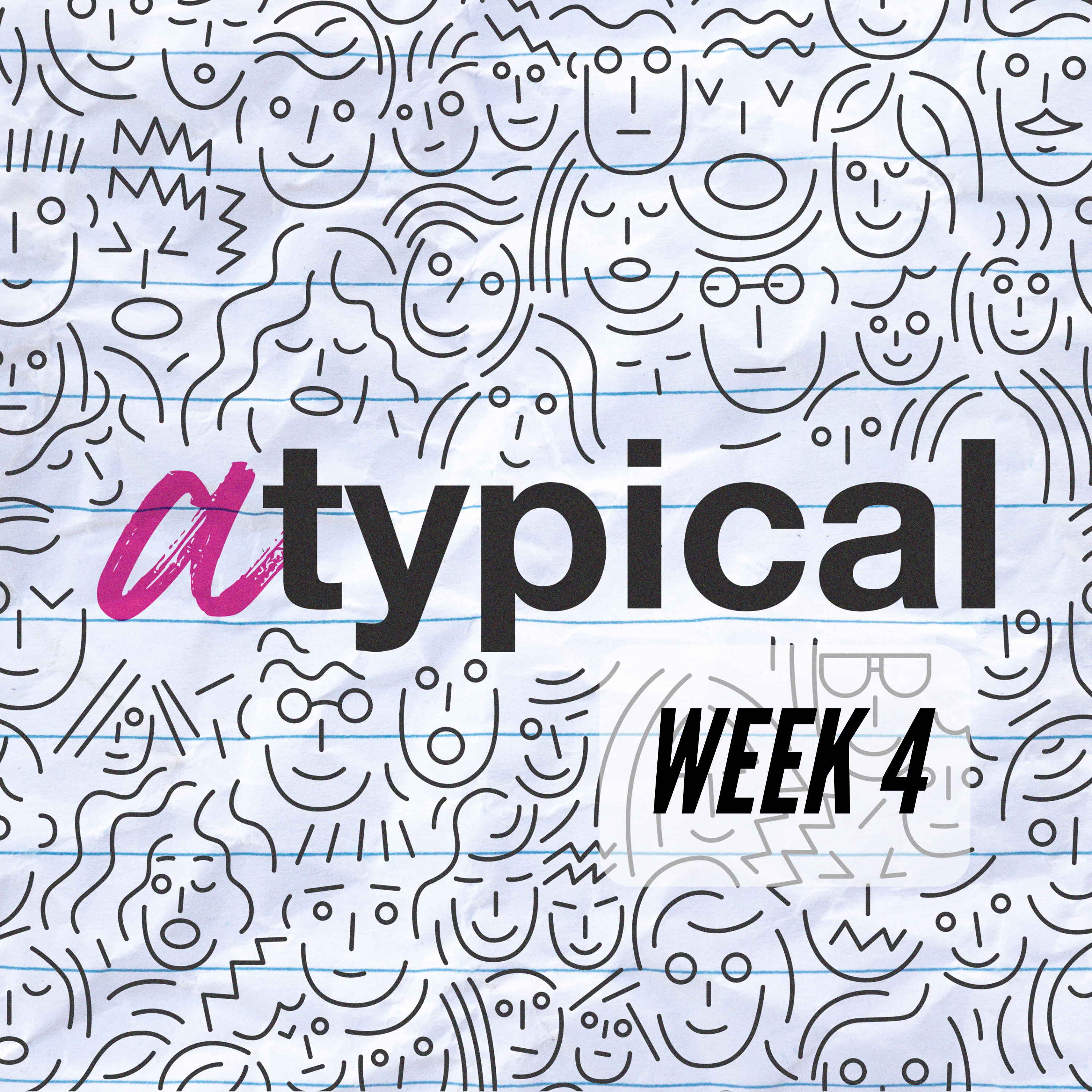 Atypical, Week 4 episode artwork