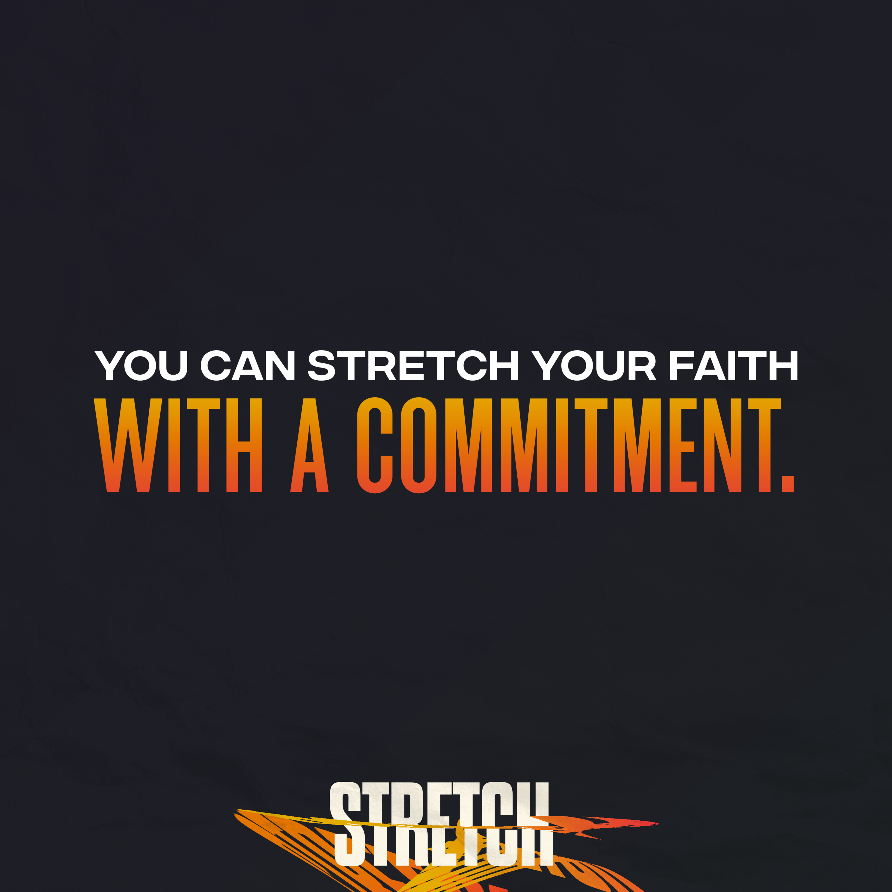You Can Stretch Your Faith With a Commitment – STRETCH E1 episode artwork