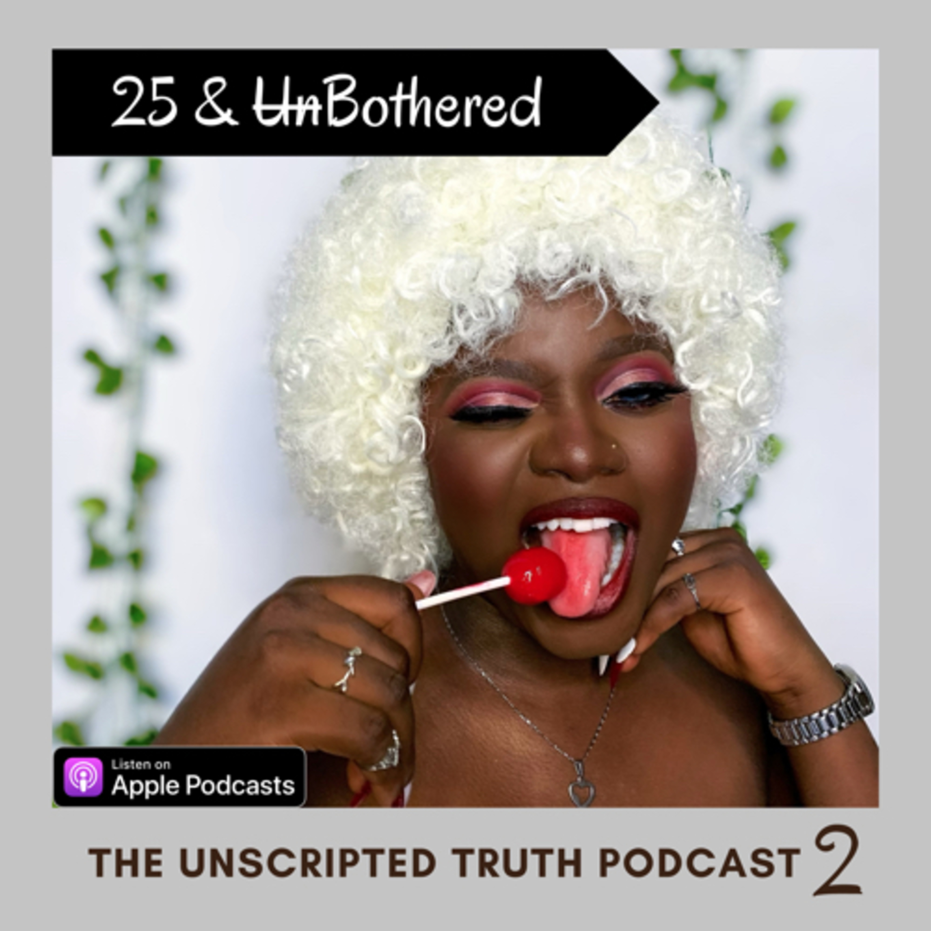 The Unscripted Truth