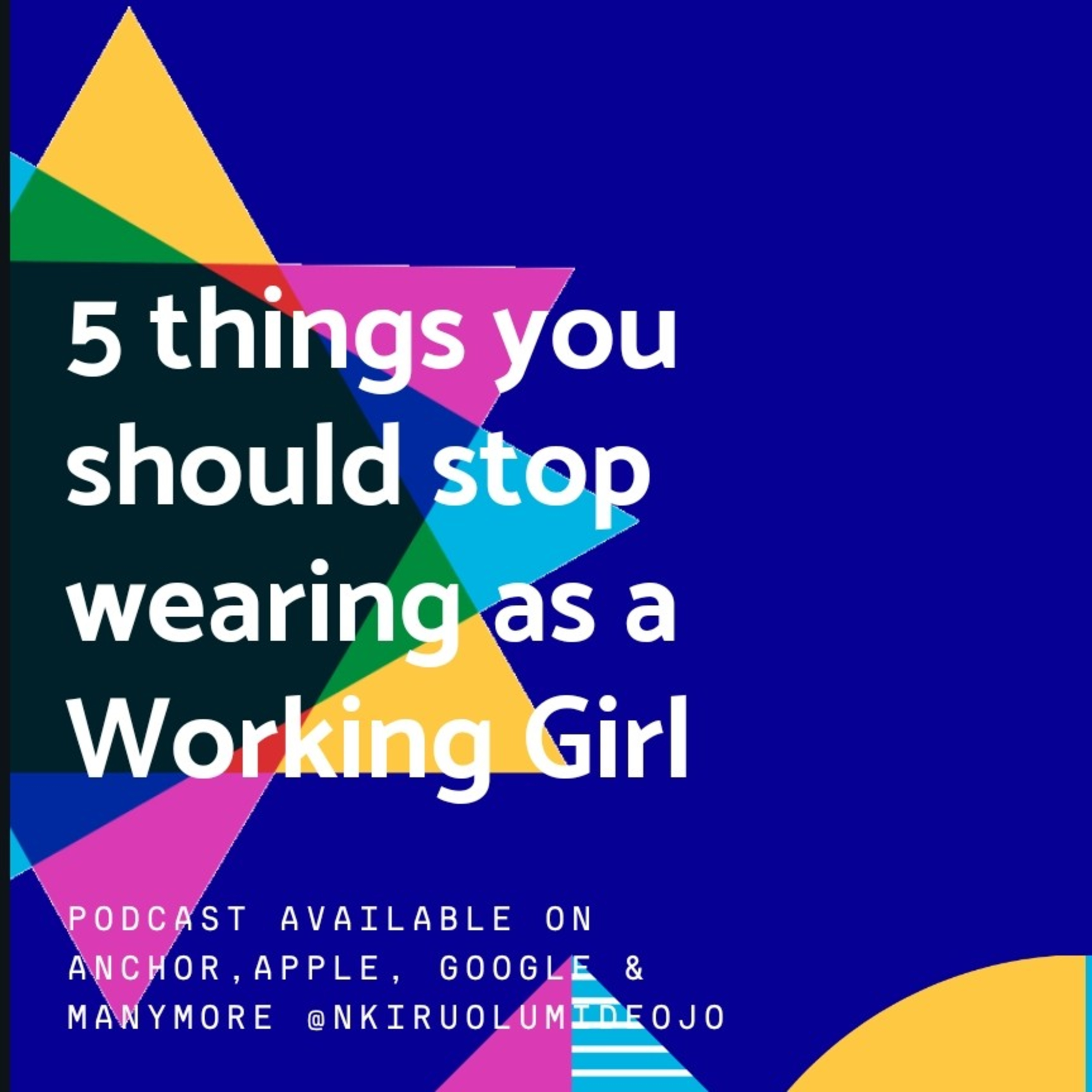 Nkiru Olumide-Ojo For #TheWorkingGirl