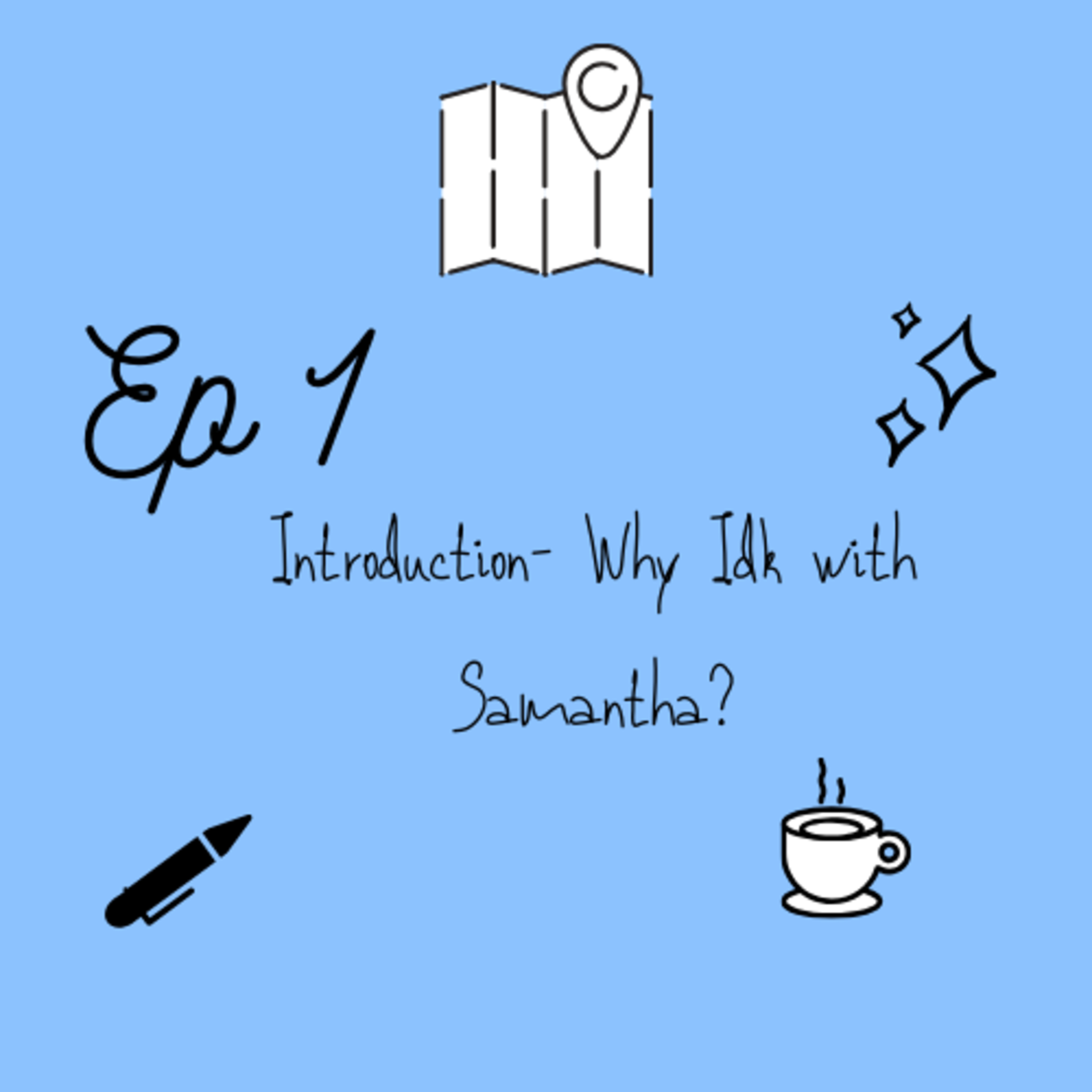 I Don’t Know with Samantha George
