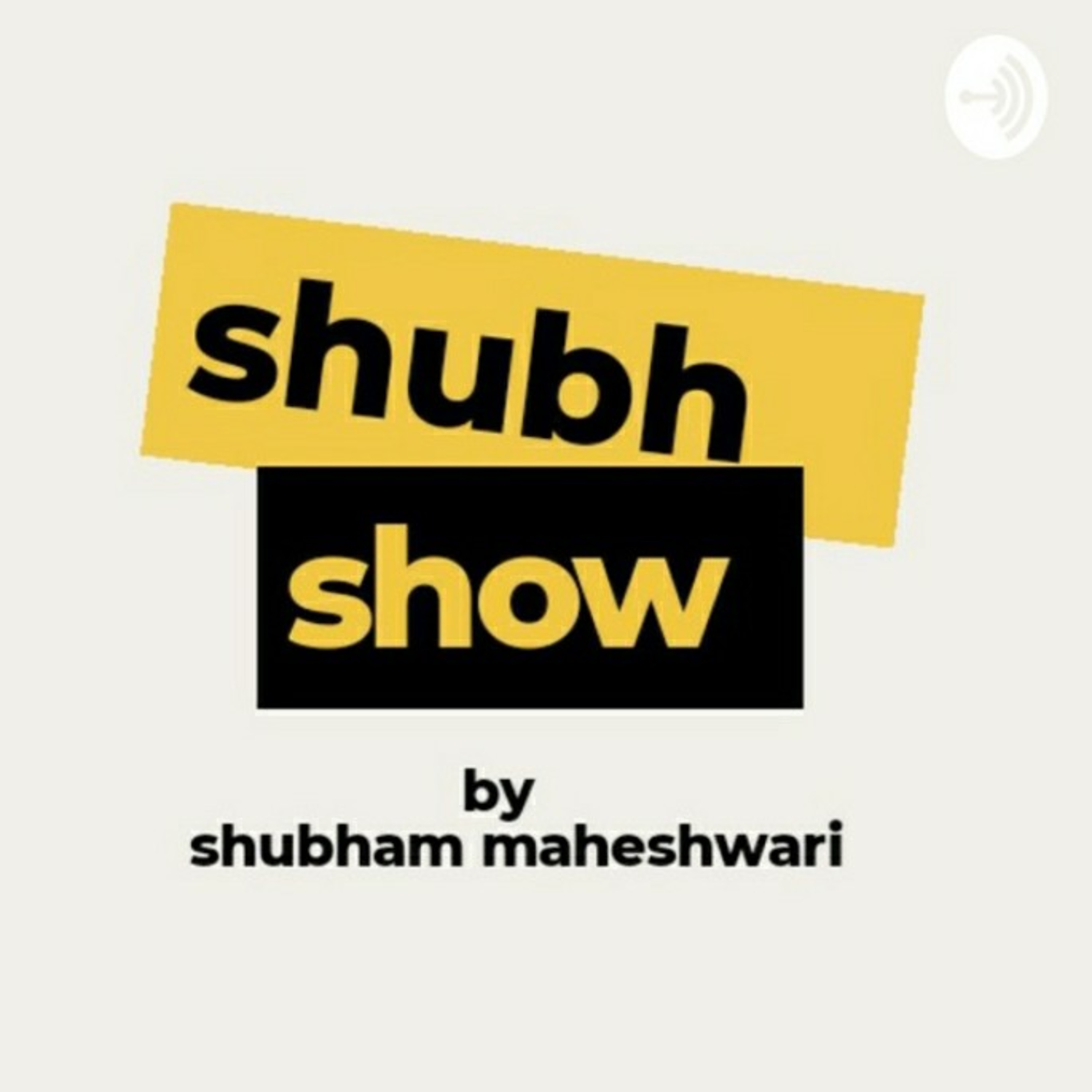 The Shubh Show