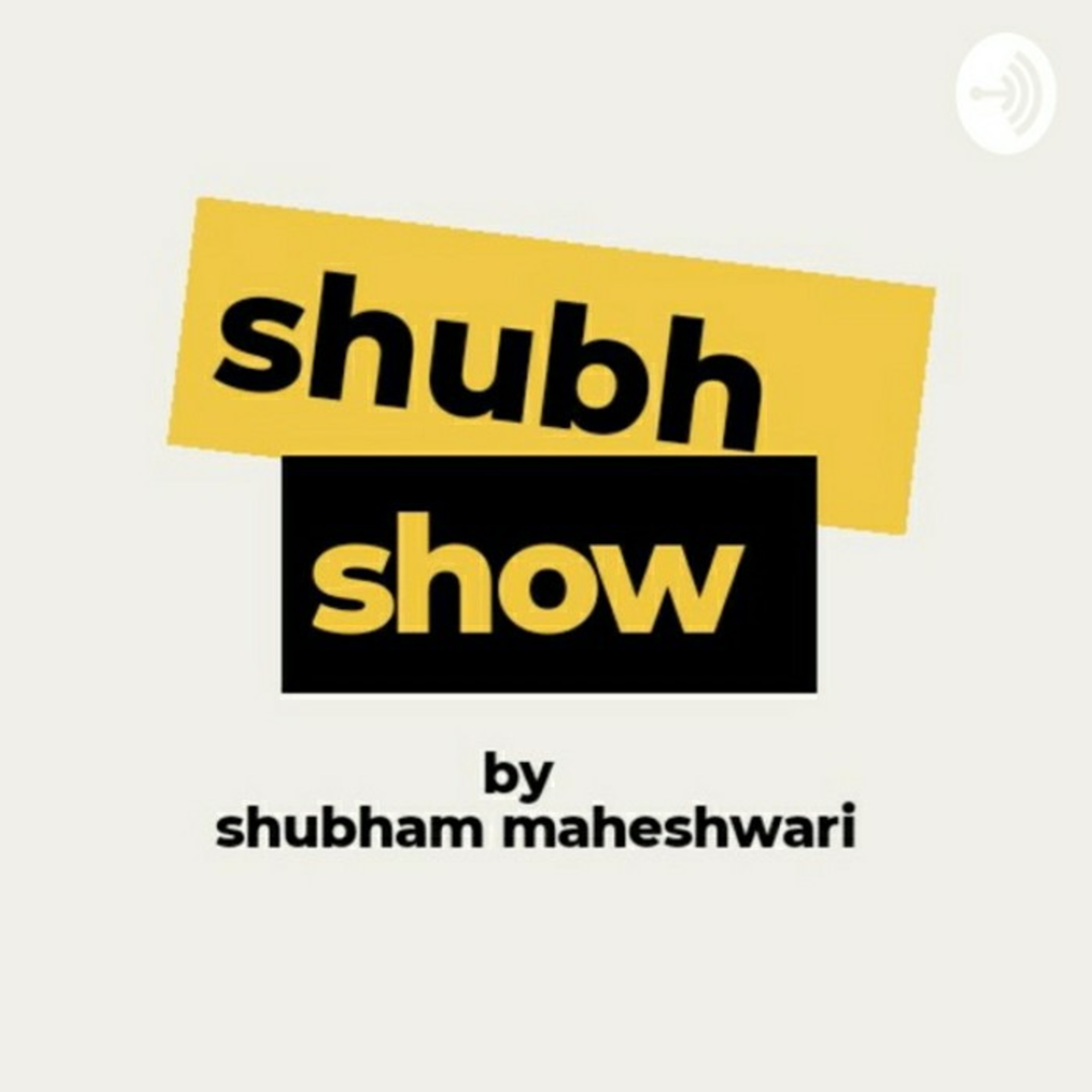 The Shubh Show