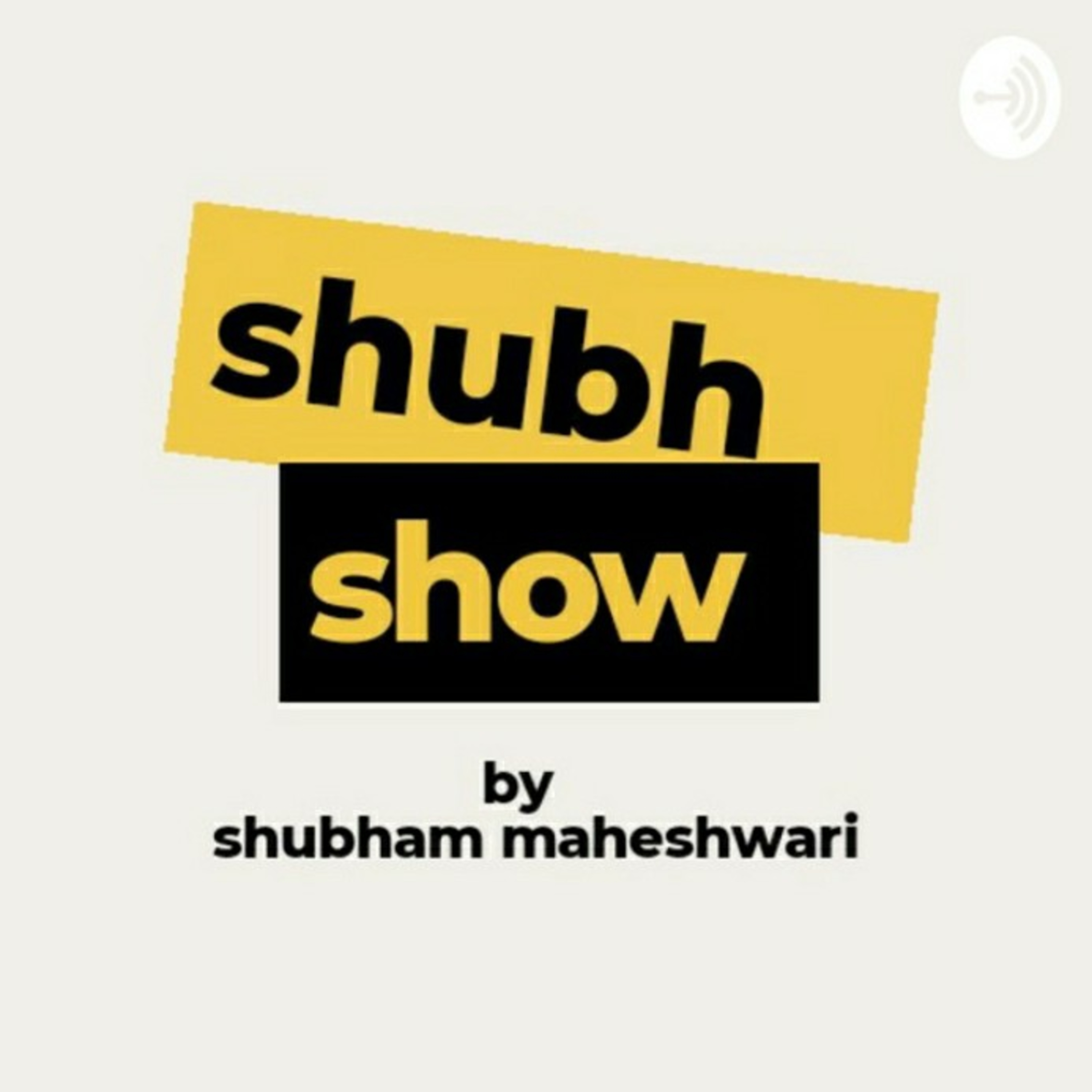 The Shubh Show