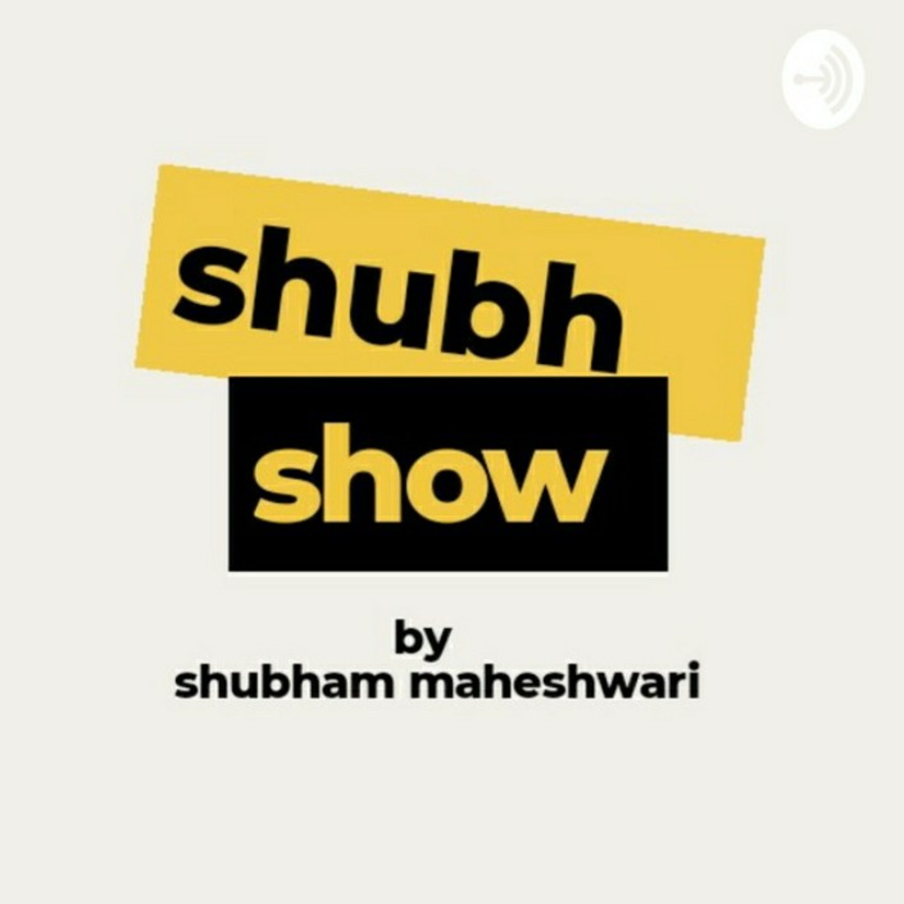 The Shubh Show