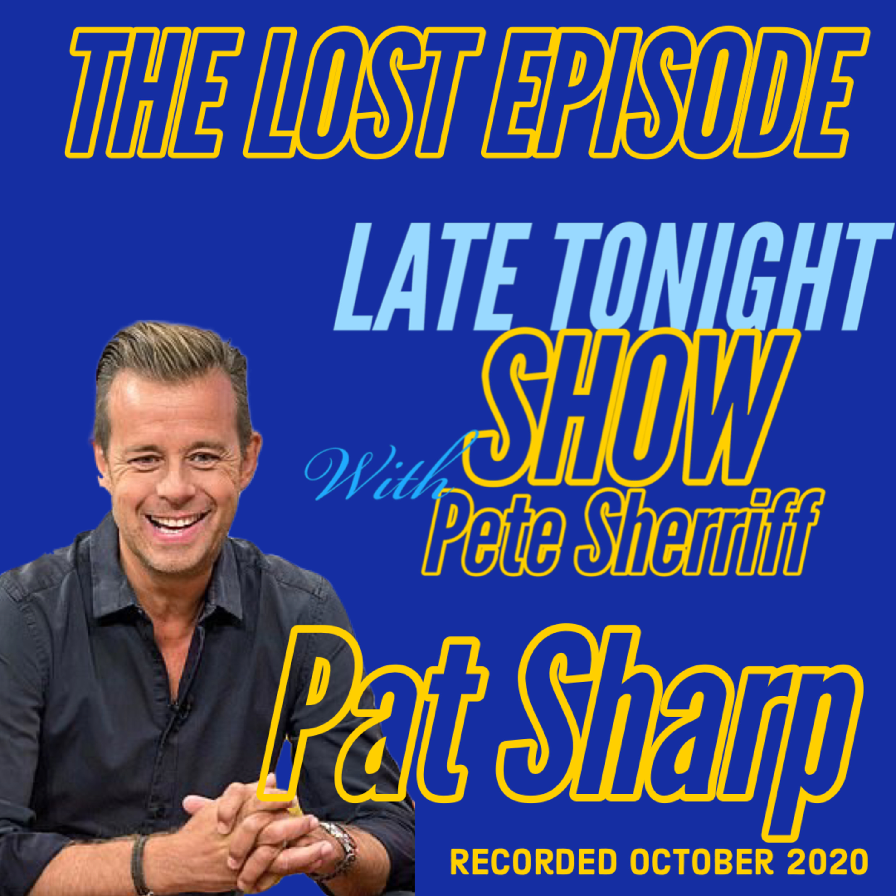 Late Tonight Show with Pete Sherriff