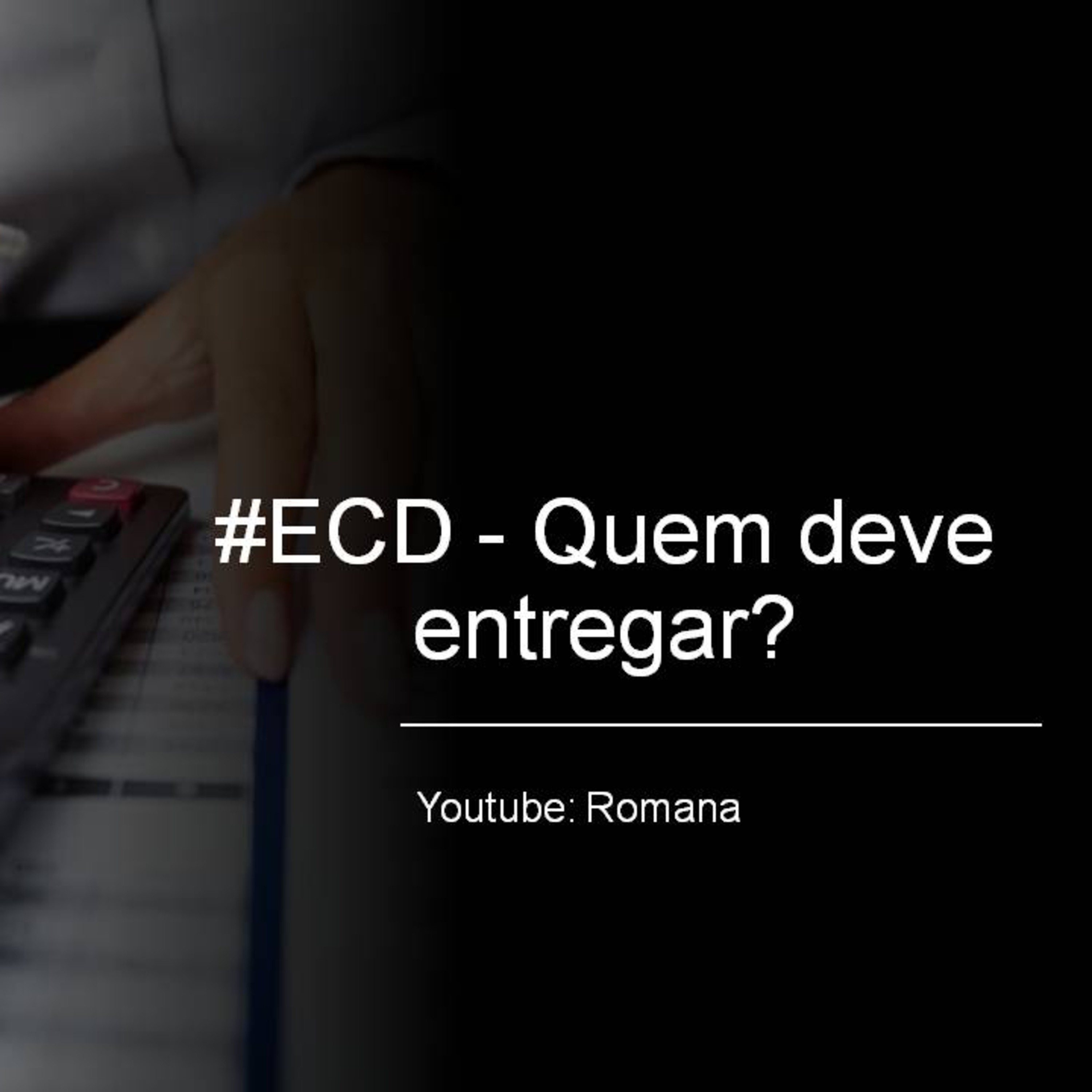 #ECD 03: Quem deve entregar?