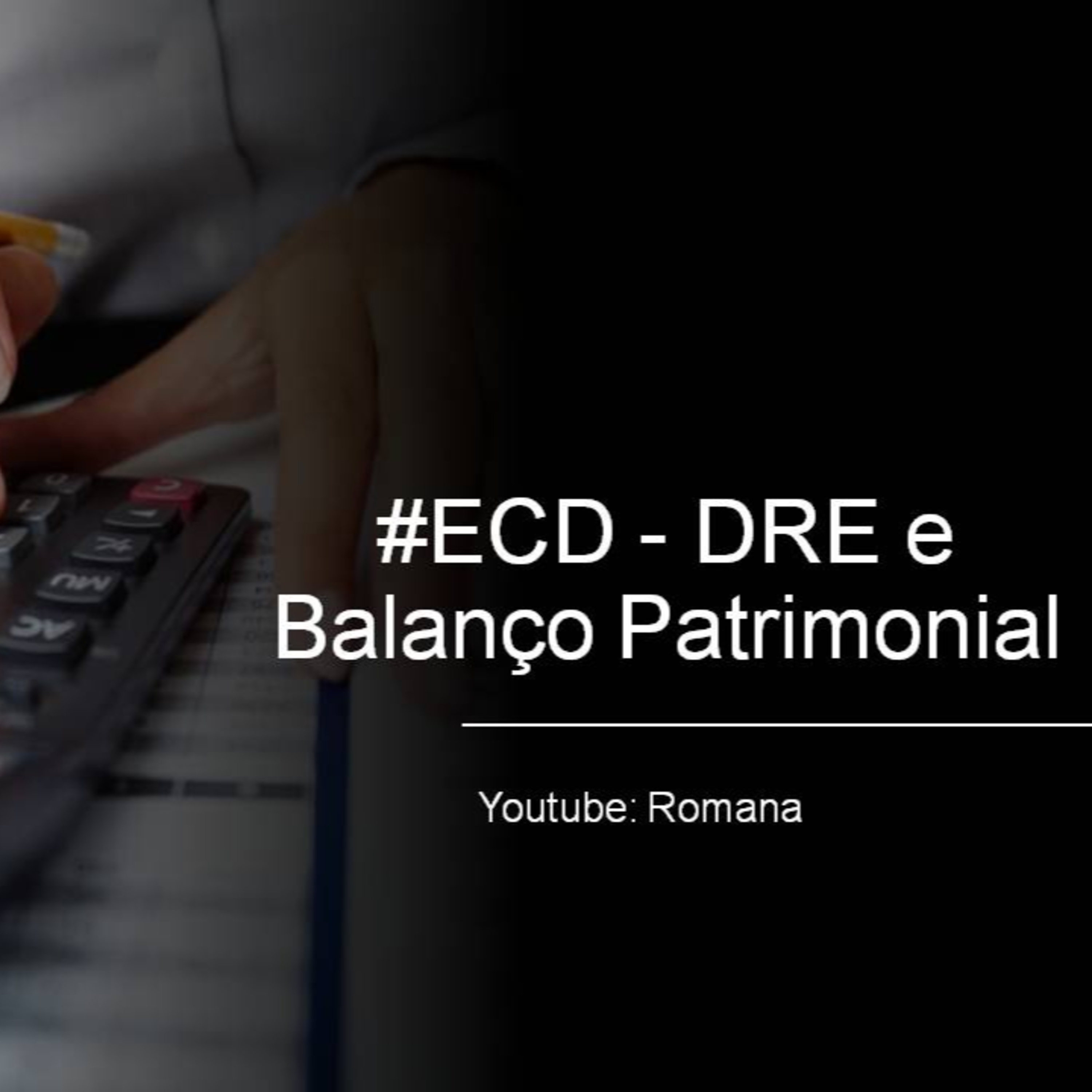 #ECD 08: DRE e Balanço Patrimonial