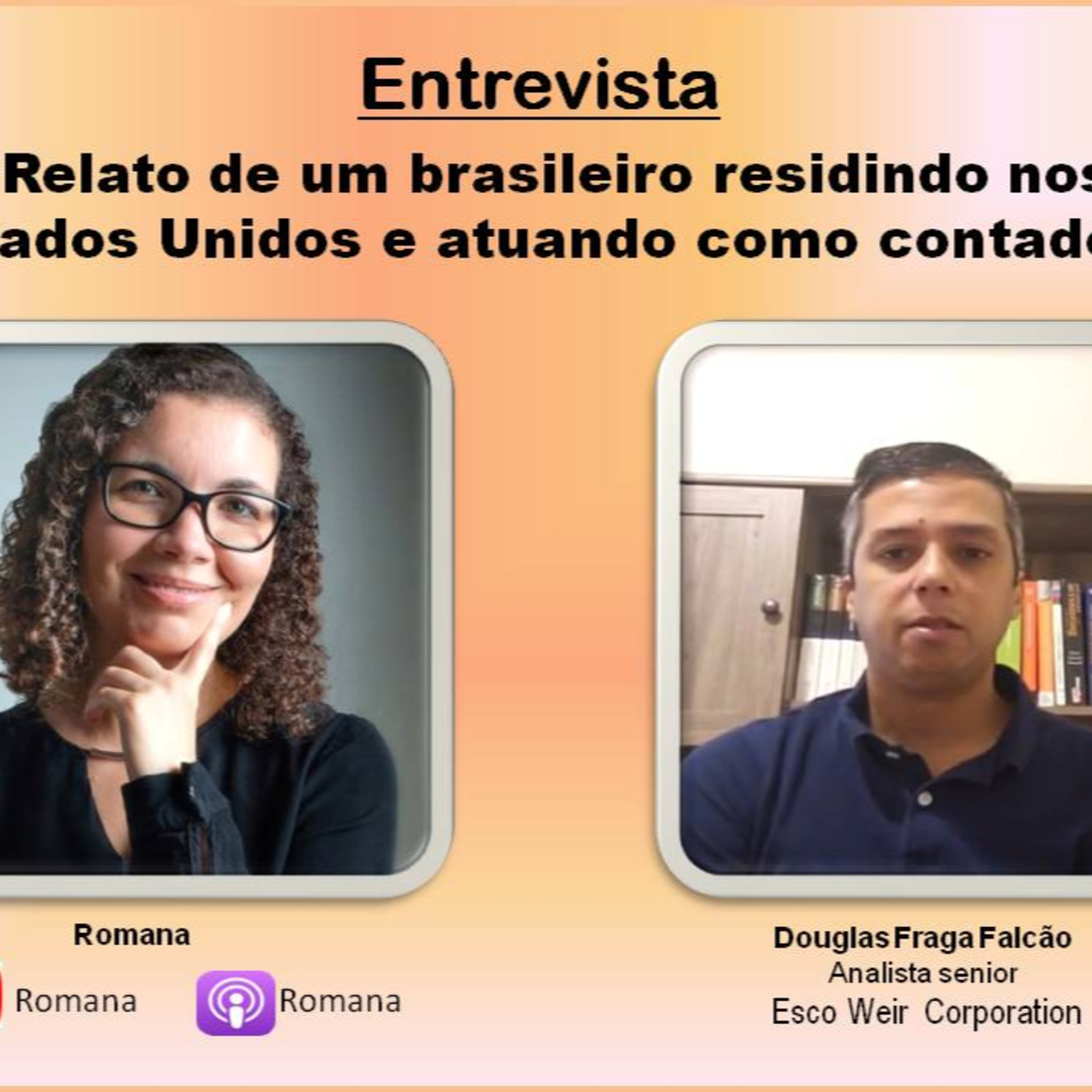 #entrevista 07: Relato de um brasileiro residindo nos Estados Unidos e atuando como contador com Douglas falcão