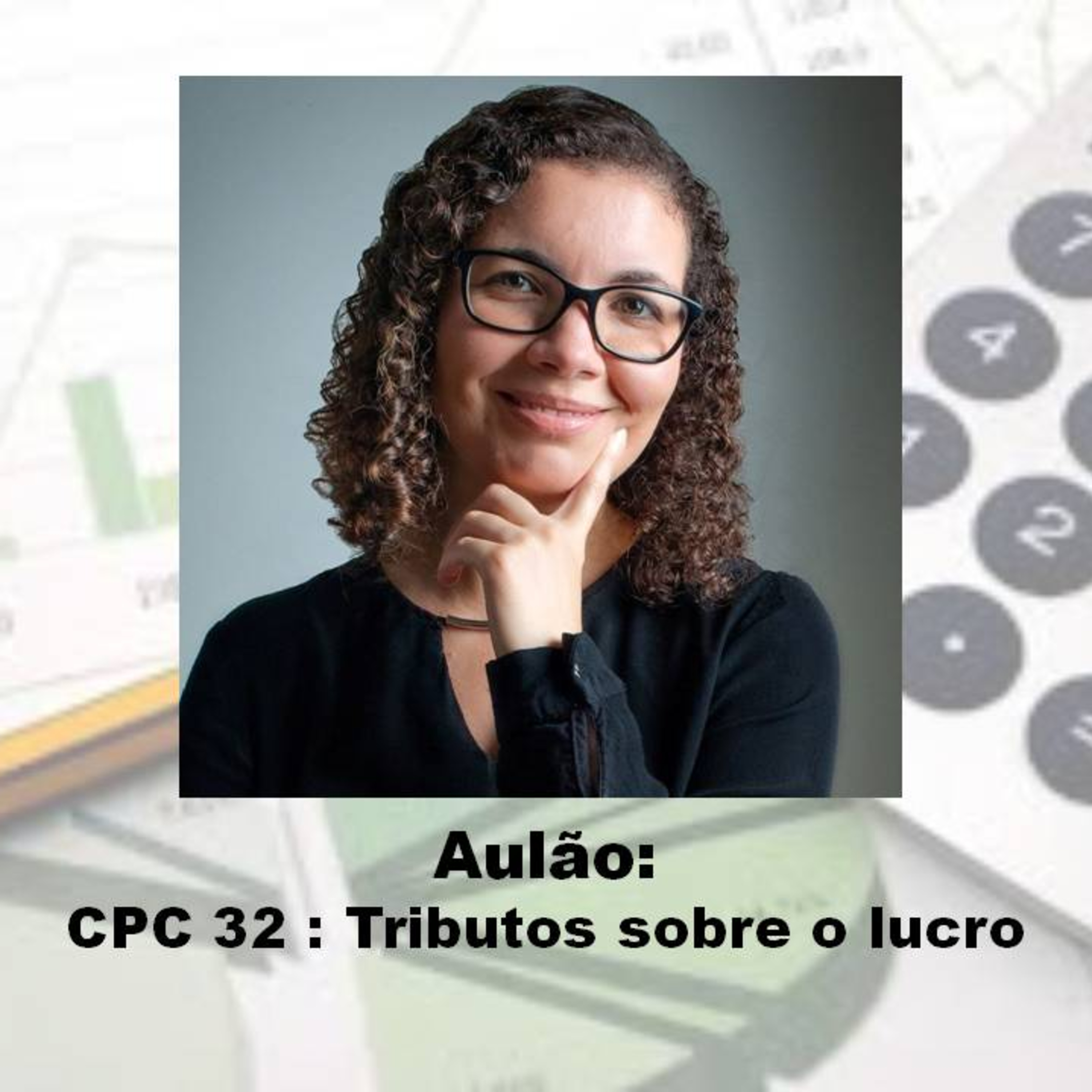 #Aulão - CPC 32 : Tributos sobre o lucro