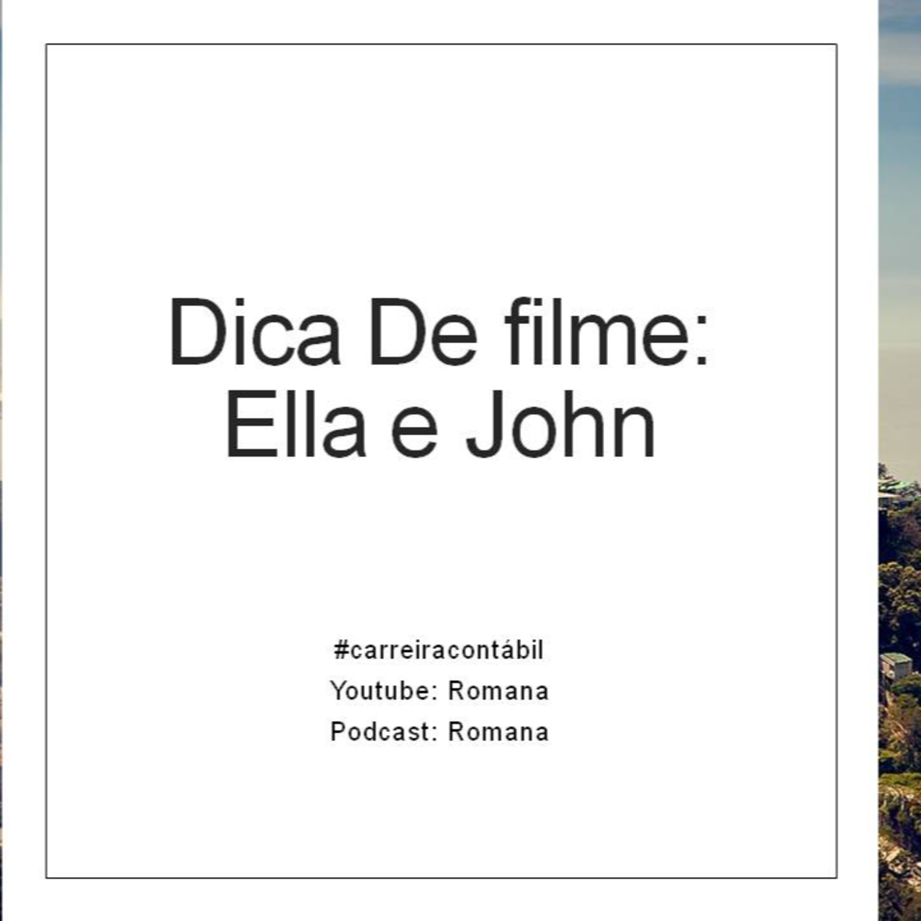 #carreira contábil: Dica De filme: Ella e John