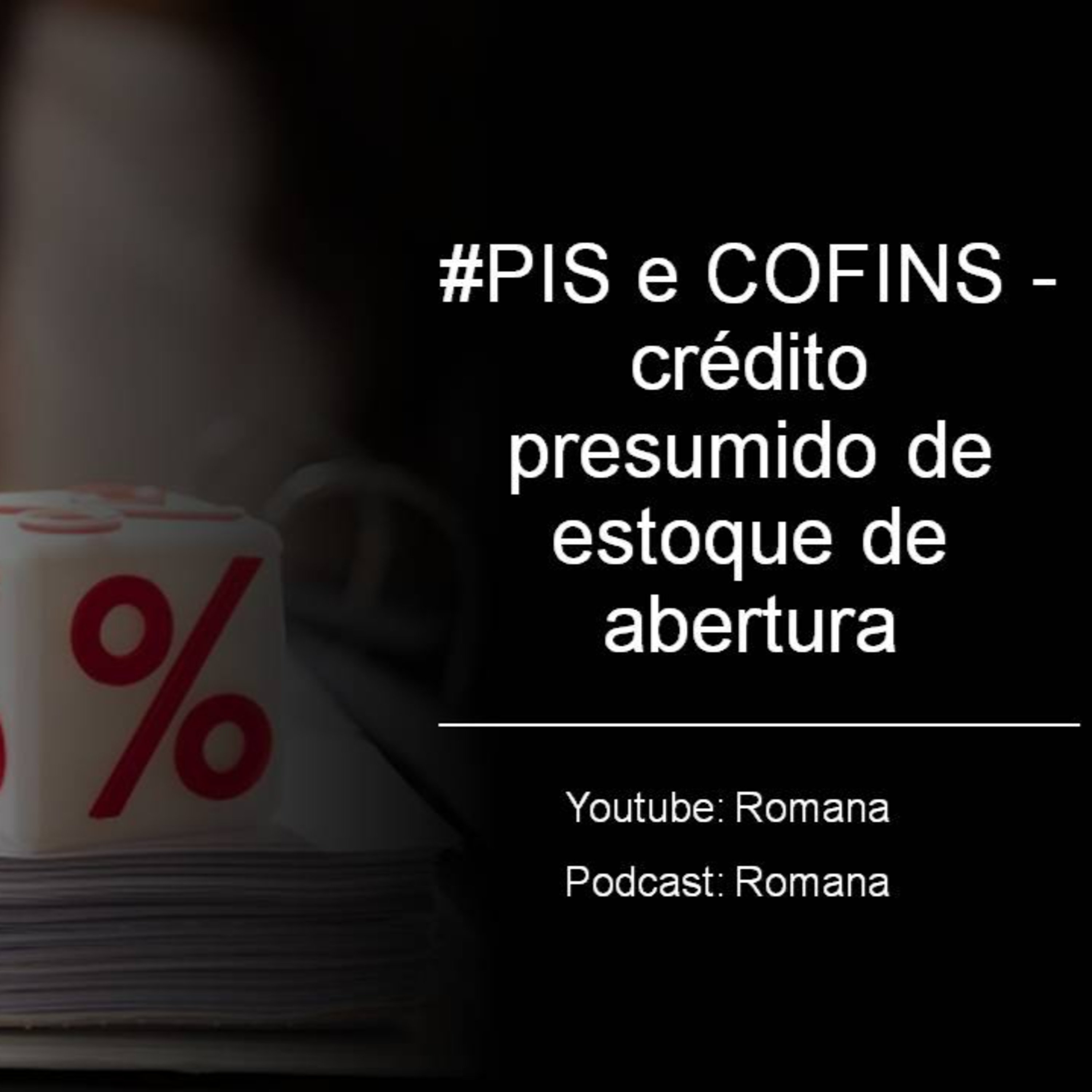 #Crédito de PIS e COFINS - crédito presumido de estoque de abertura