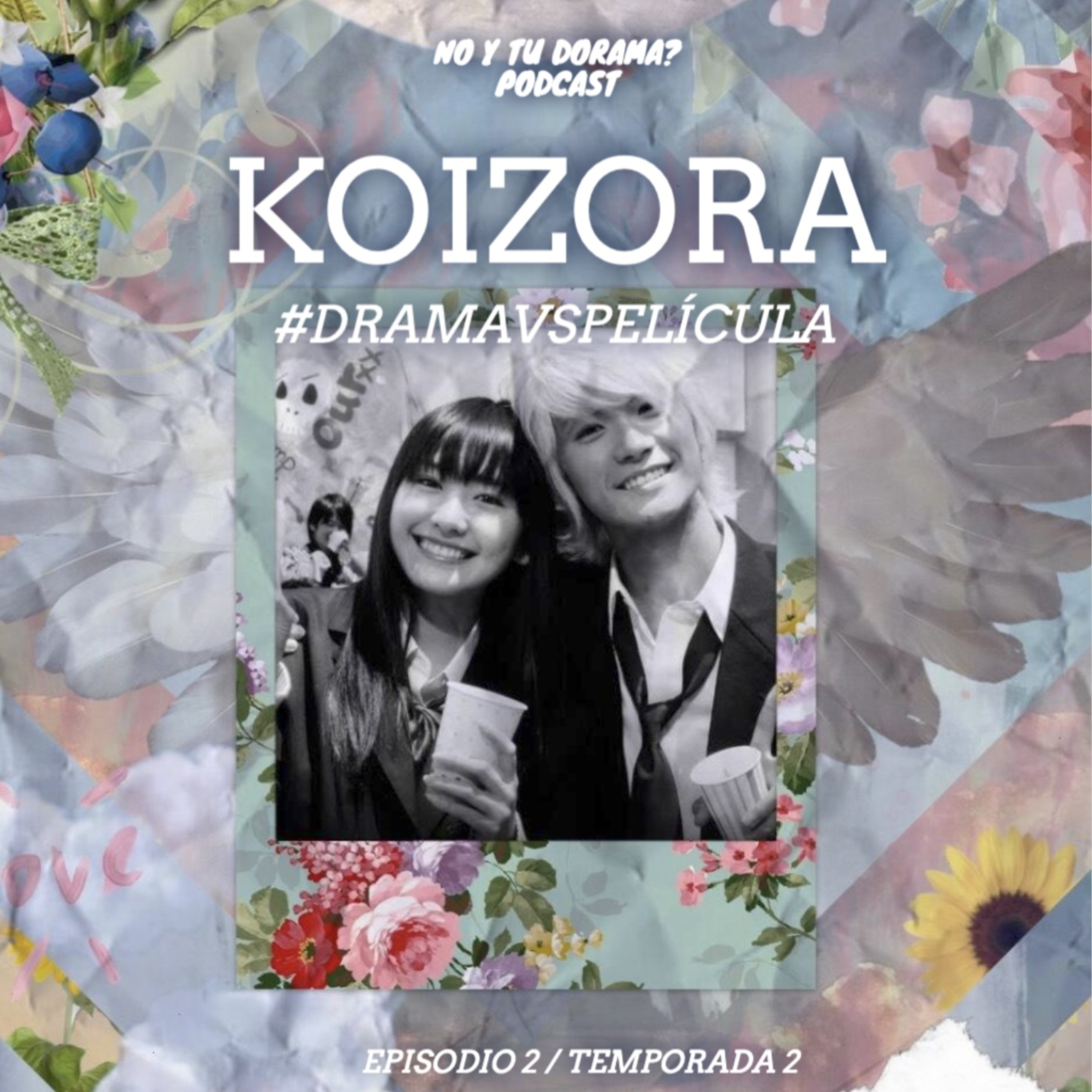 #DramaVSPelicula + Resumen del Manga (Koizora) episode artwork