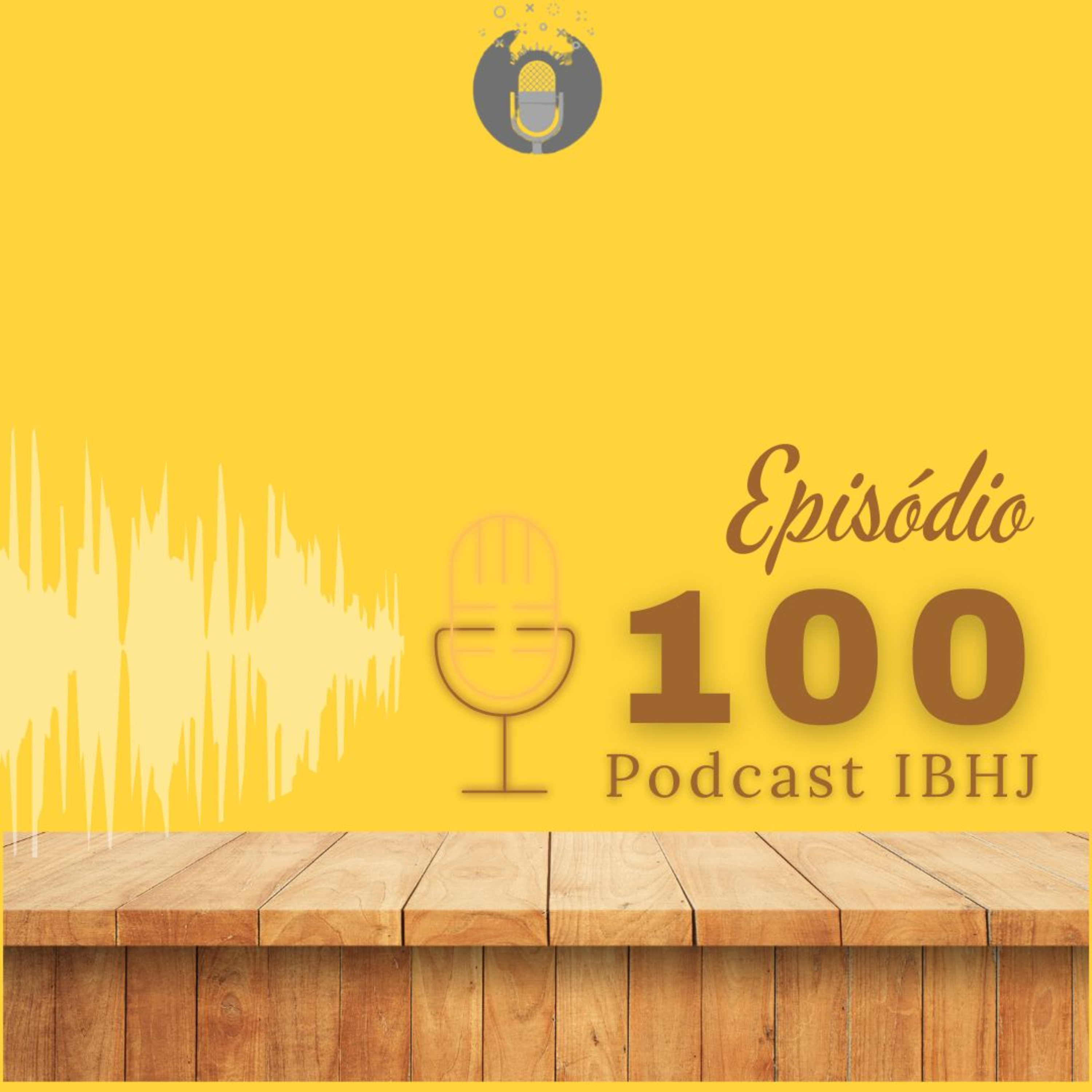 IBHJ - O podcast para chamar de nosso