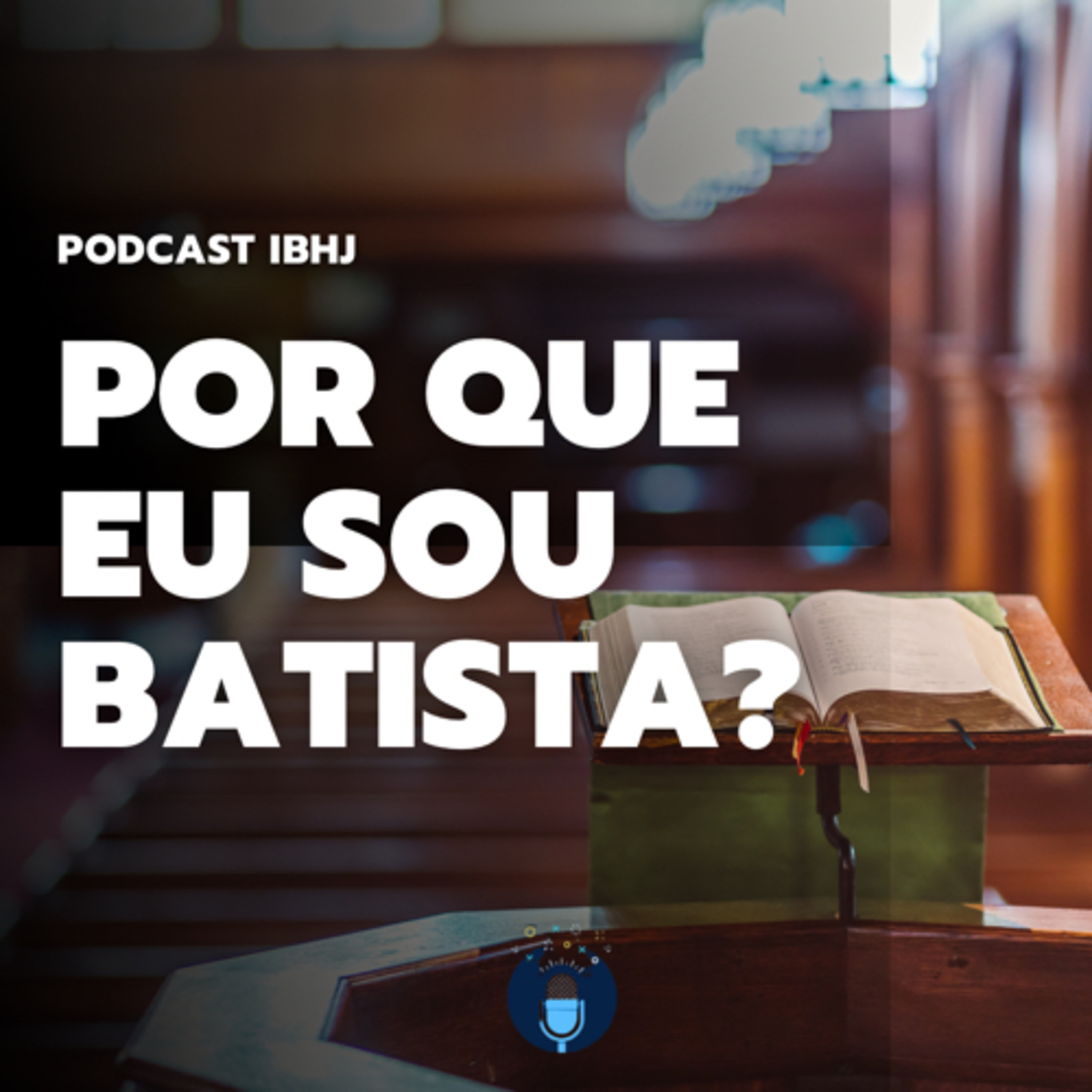 IBHJ - O podcast para chamar de nosso