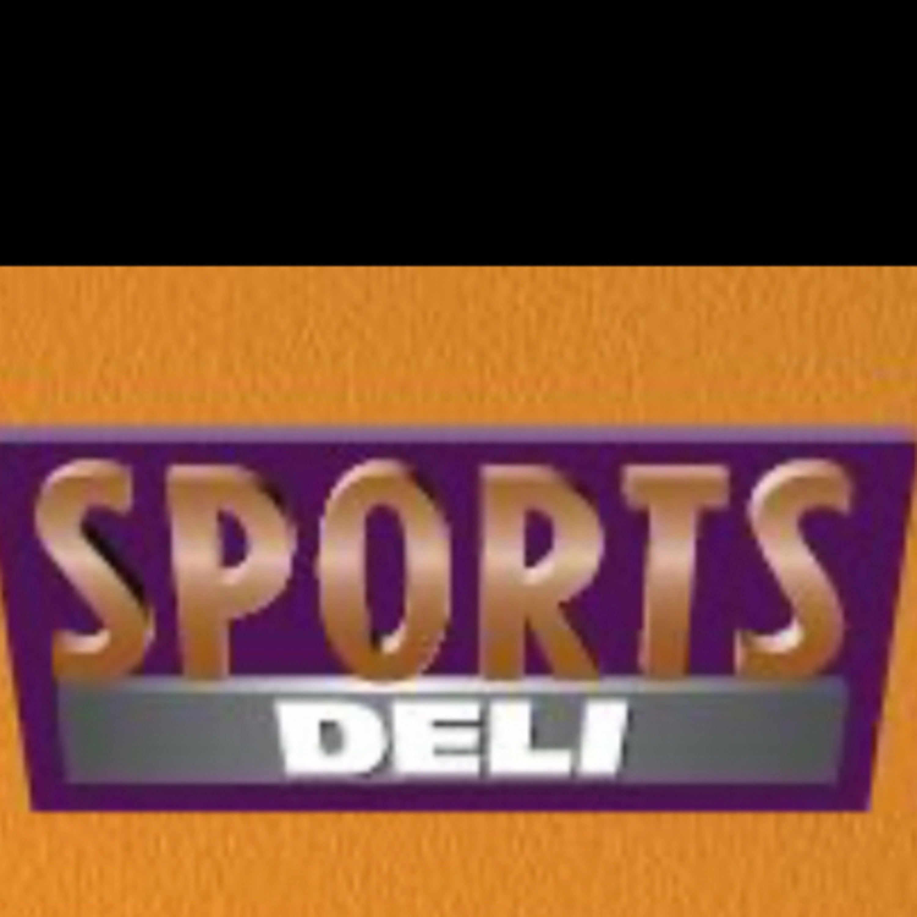 The Sports Deli: Season 1 Episode 1 Re-Released - 1 28 25 episode artwork