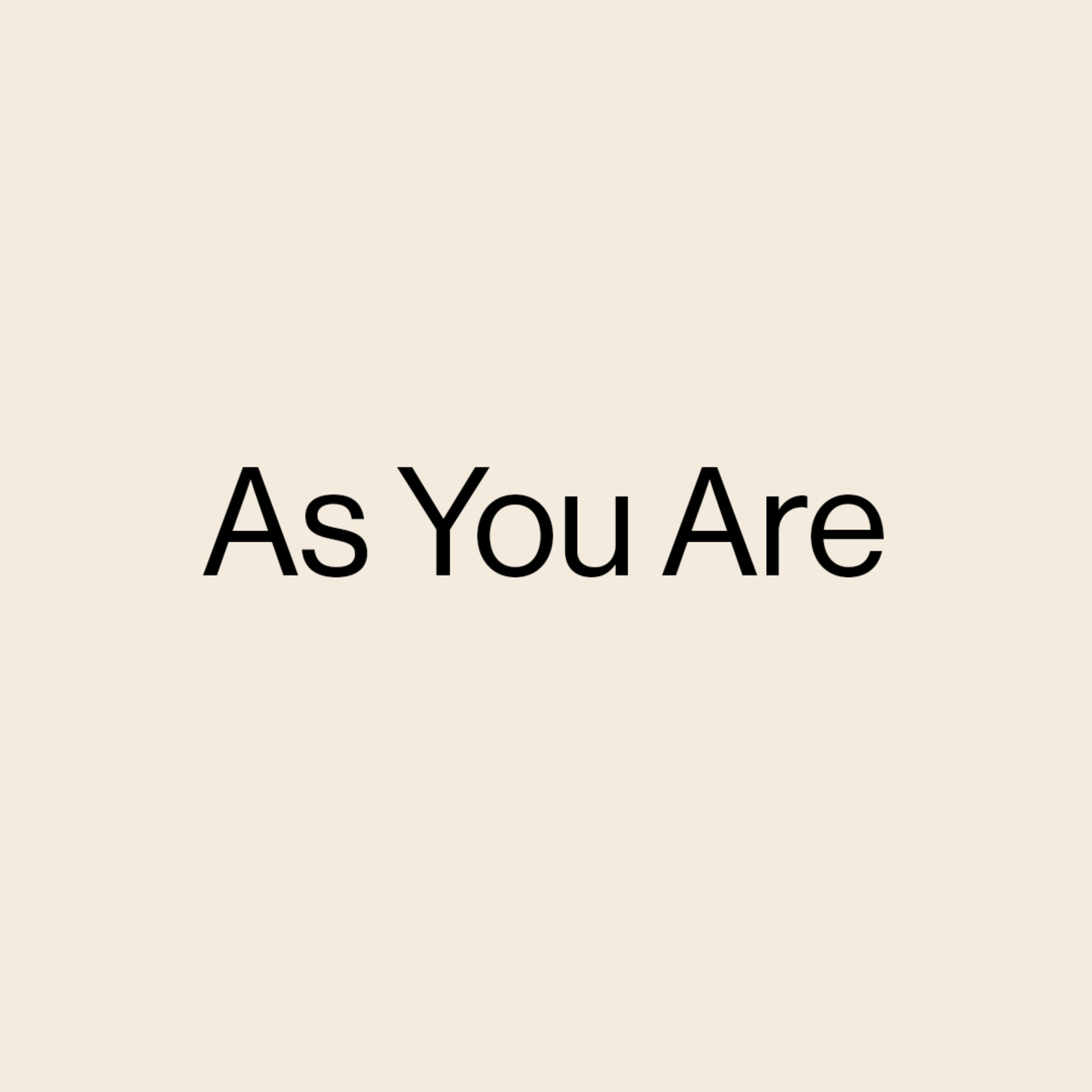 As You Are