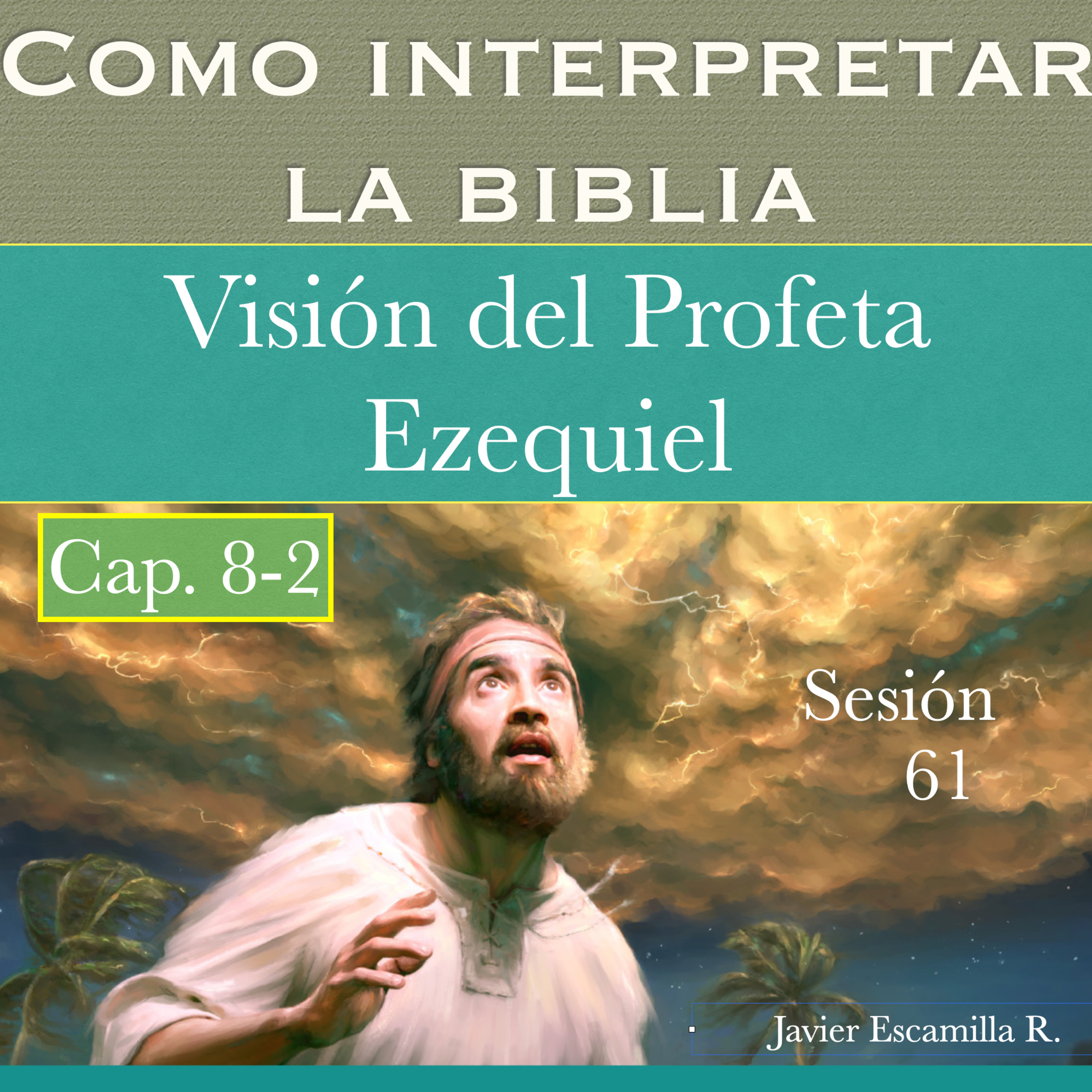 8-2. LA VISION DEL PROFETA EZEQUIEL 8-2