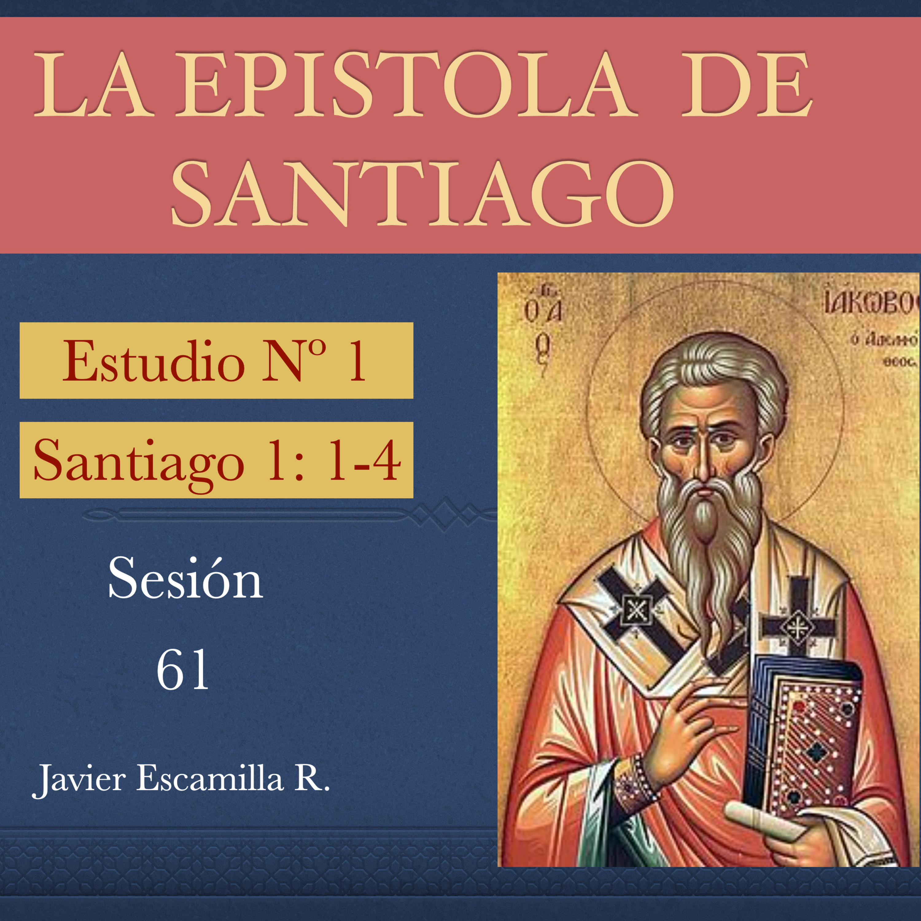 1.-1 LA ESPISTOLA DE SANTIAGO.-1. St. 1:1-4