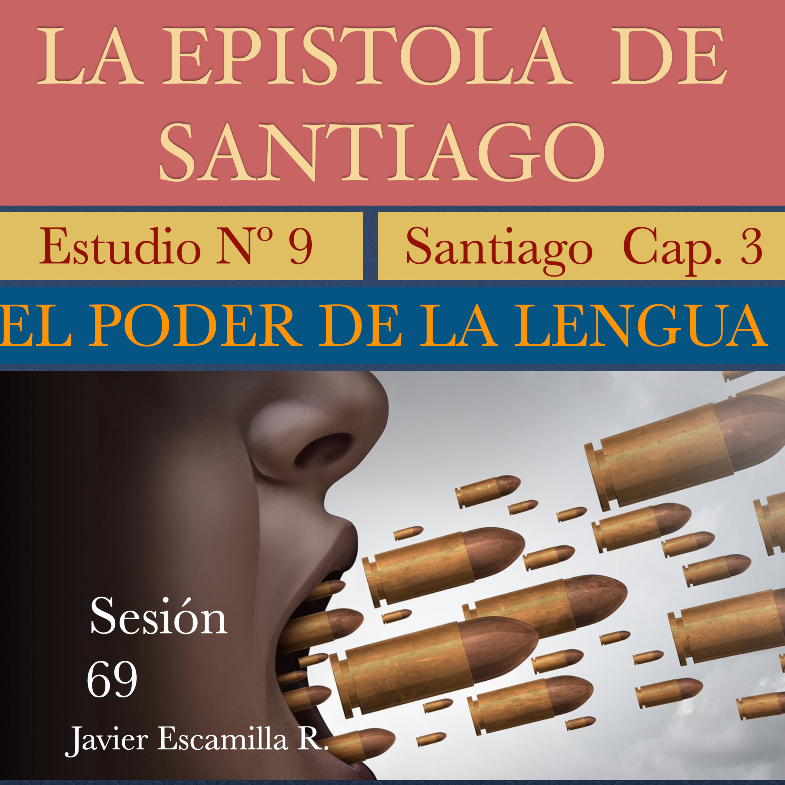 9. EPISTOLA DE SANTIAGO CAP. 3. EL PODER DE LA LENGUA