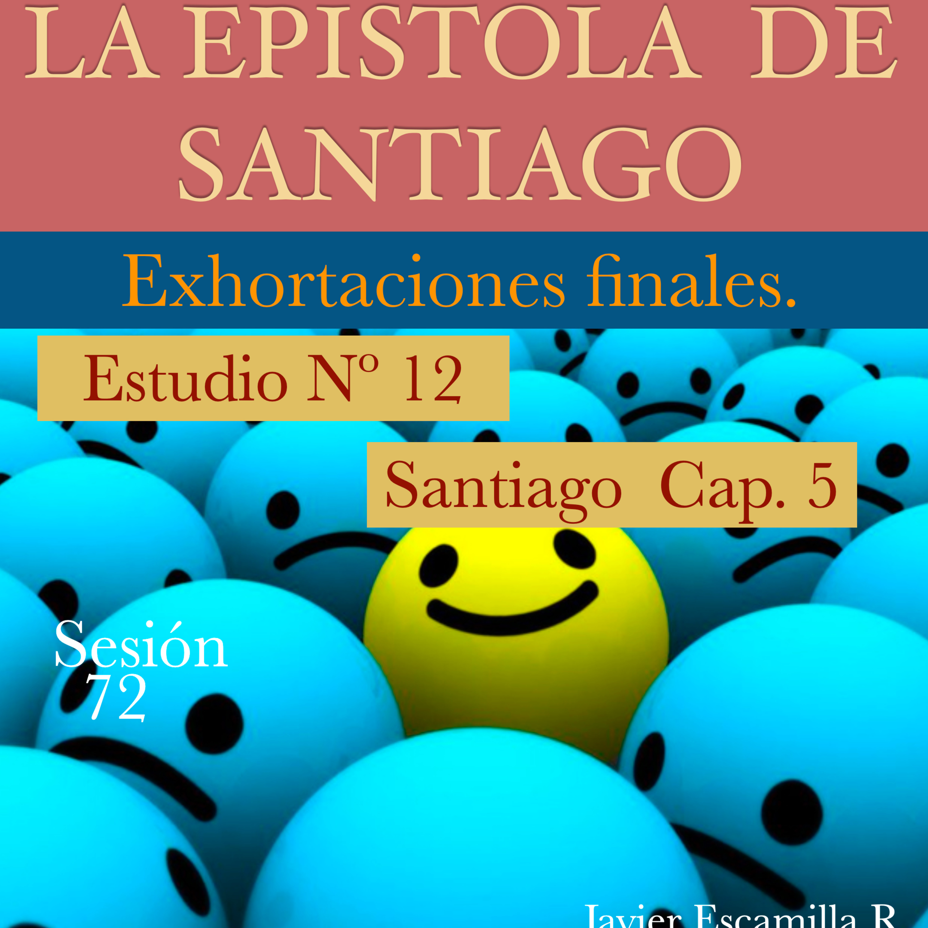 12- EPISTOLA DE SANTIAGO CAP.5 . EXHORTACIONES FINALES