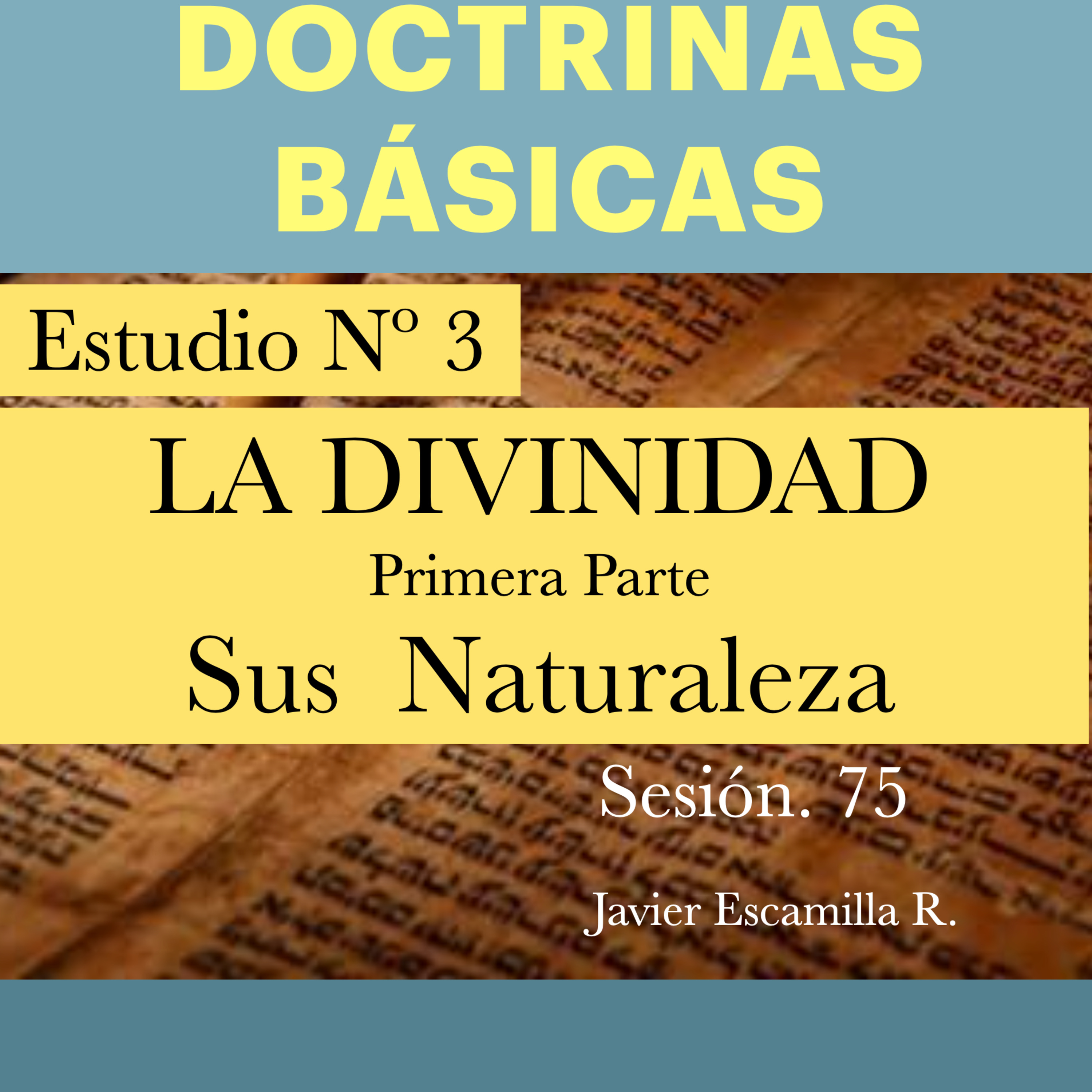 3. DOCTRINAS BASICAS: TEMA 2, LA DIVINIDAD. 1 PARTE