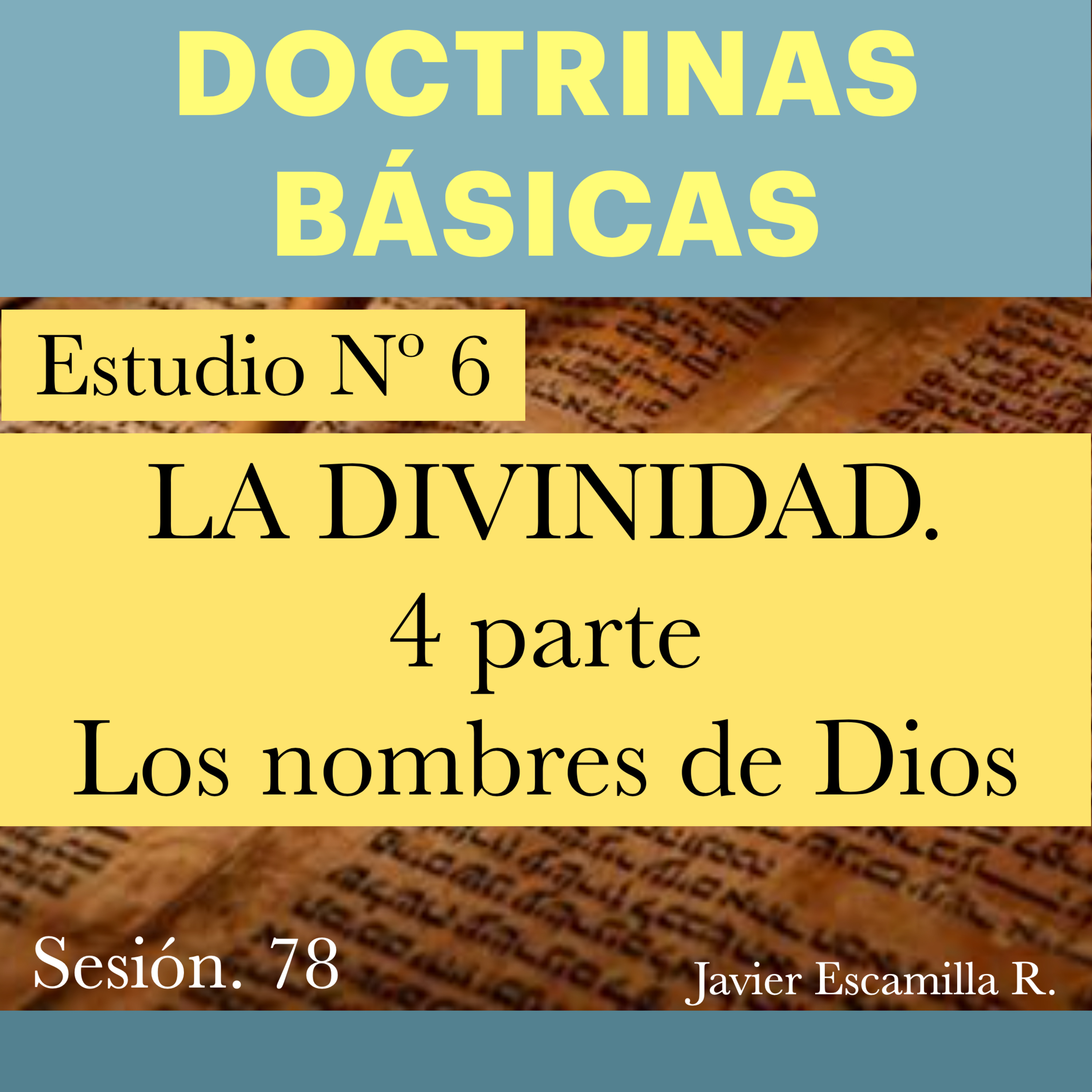 6. DOCTRINAS BASICAS: LA DIVINIDAD.4 PARTE, LOS NOMBRES DE DIOS