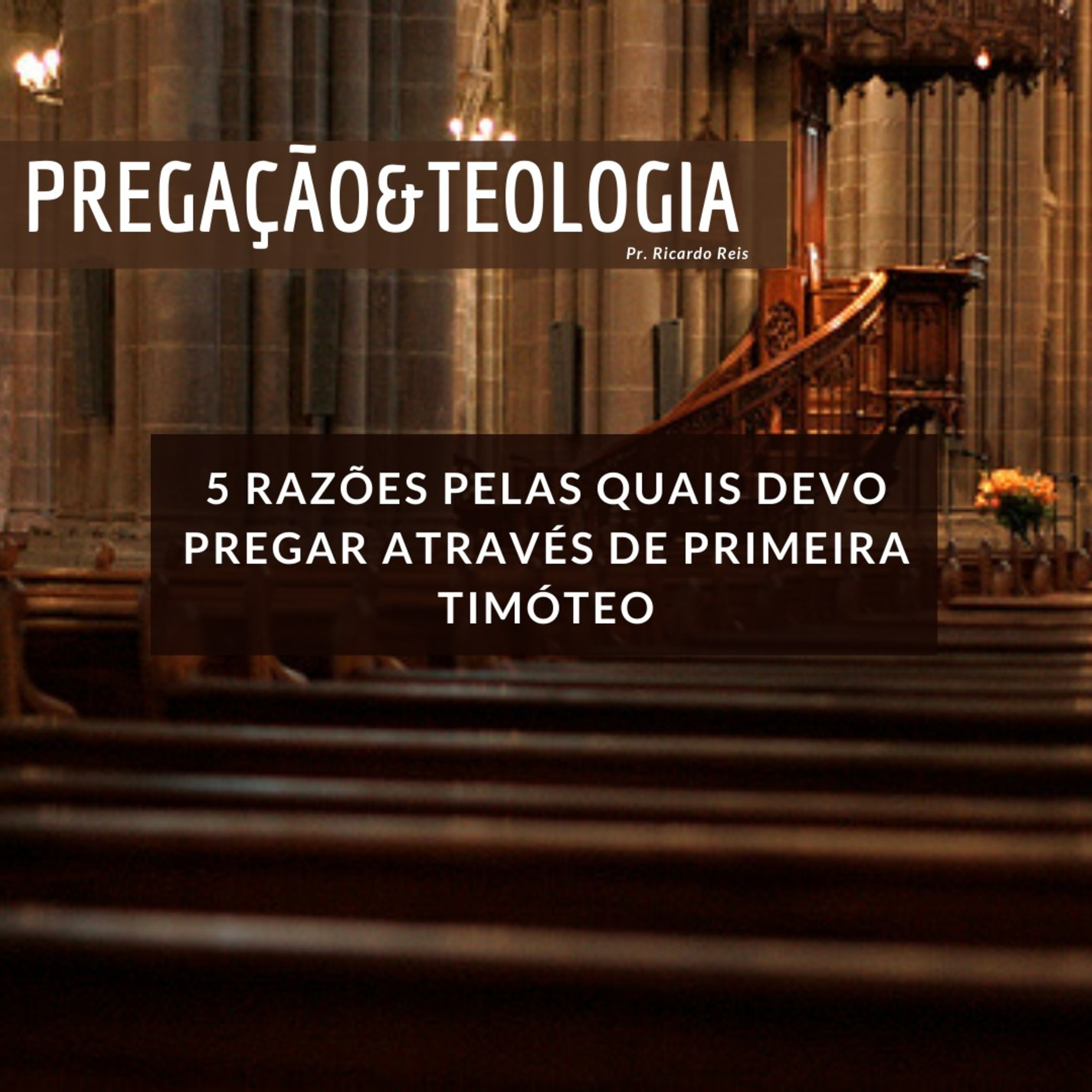 Pregação & Teologia
