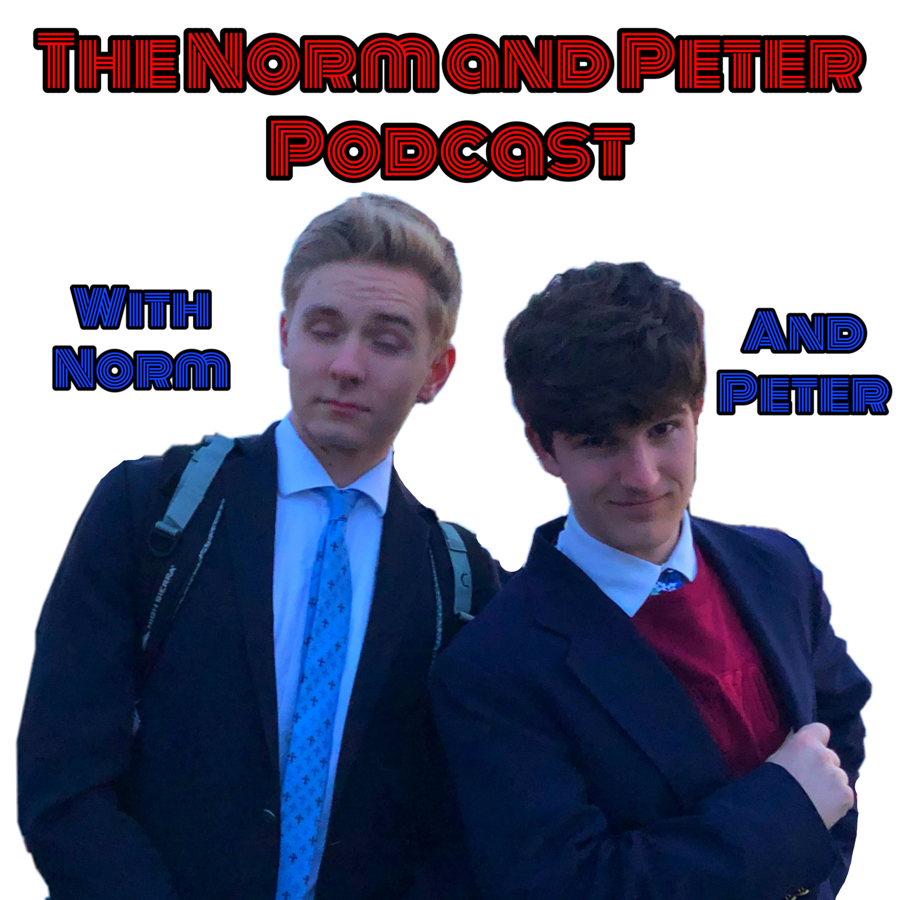 The Norm and Peter Podcast