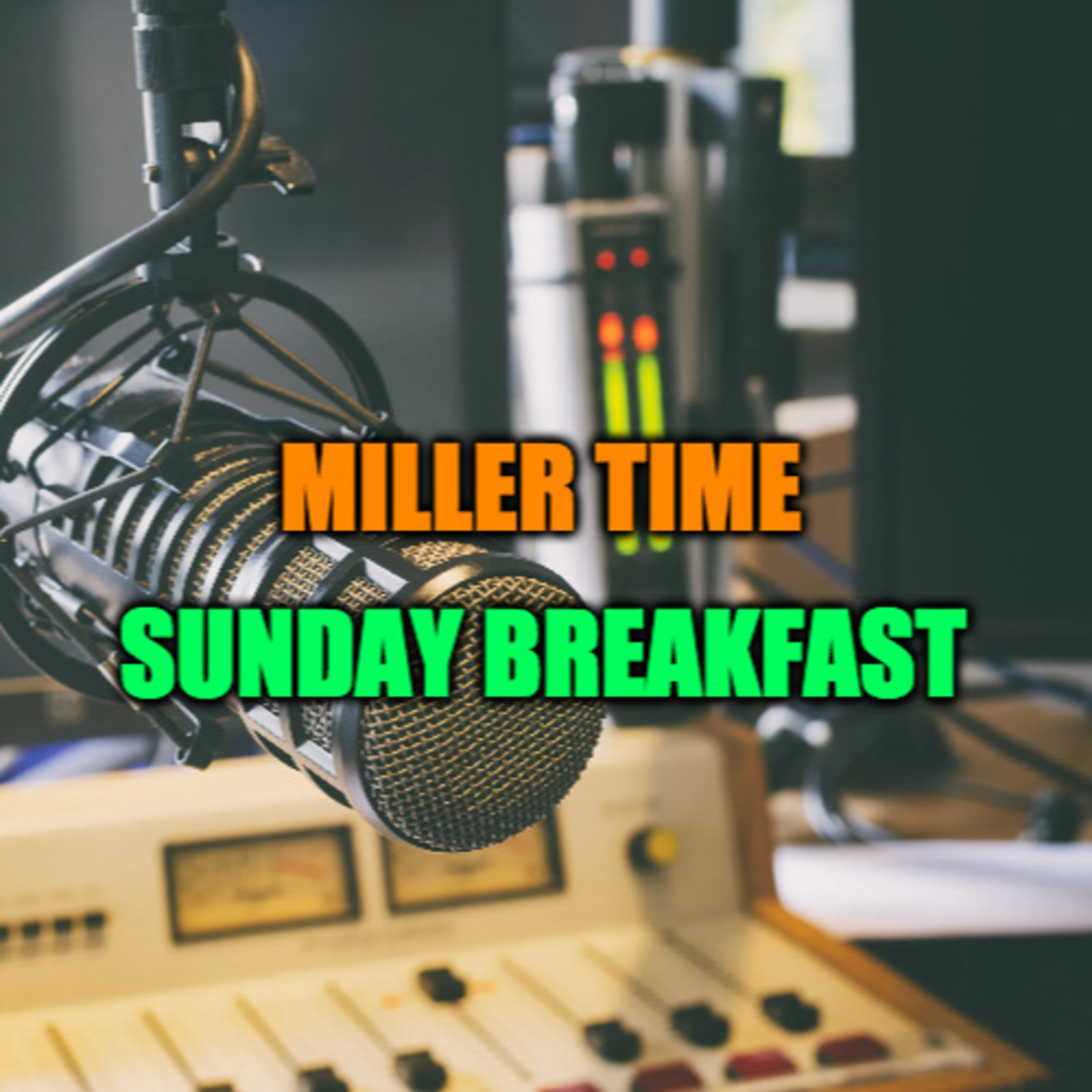MILLER TIME RADIO LIVE!