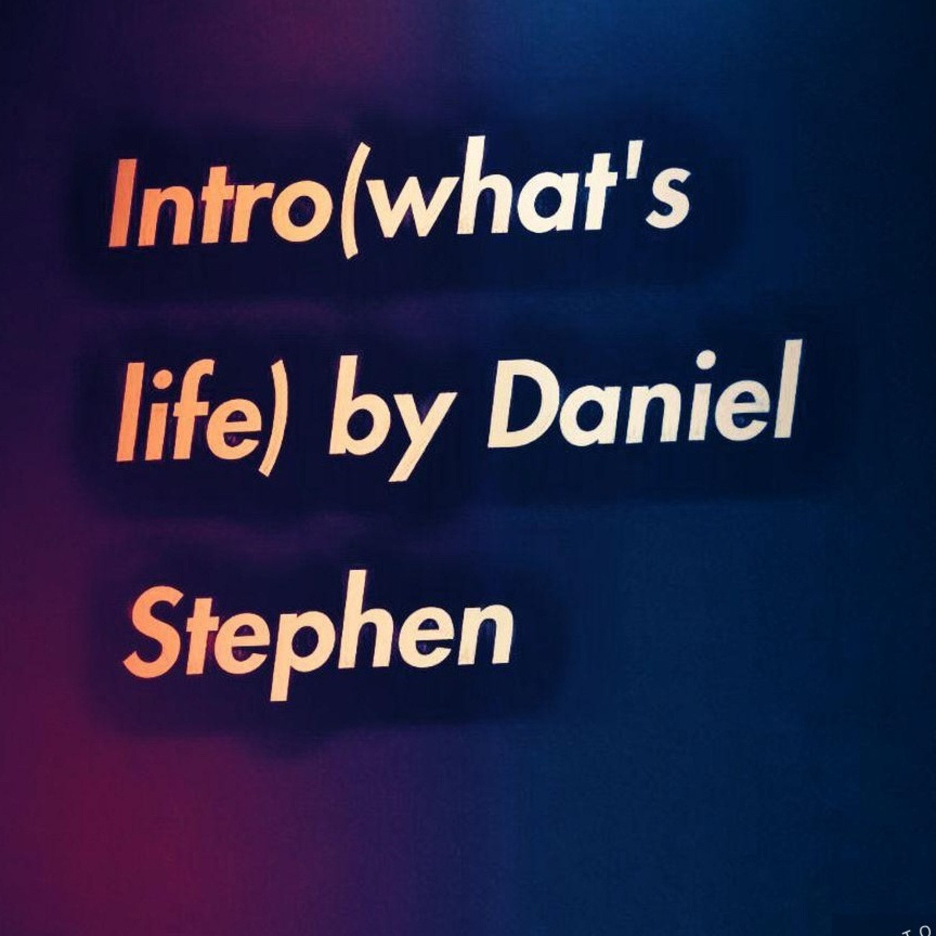 Intro(what's life) episode artwork